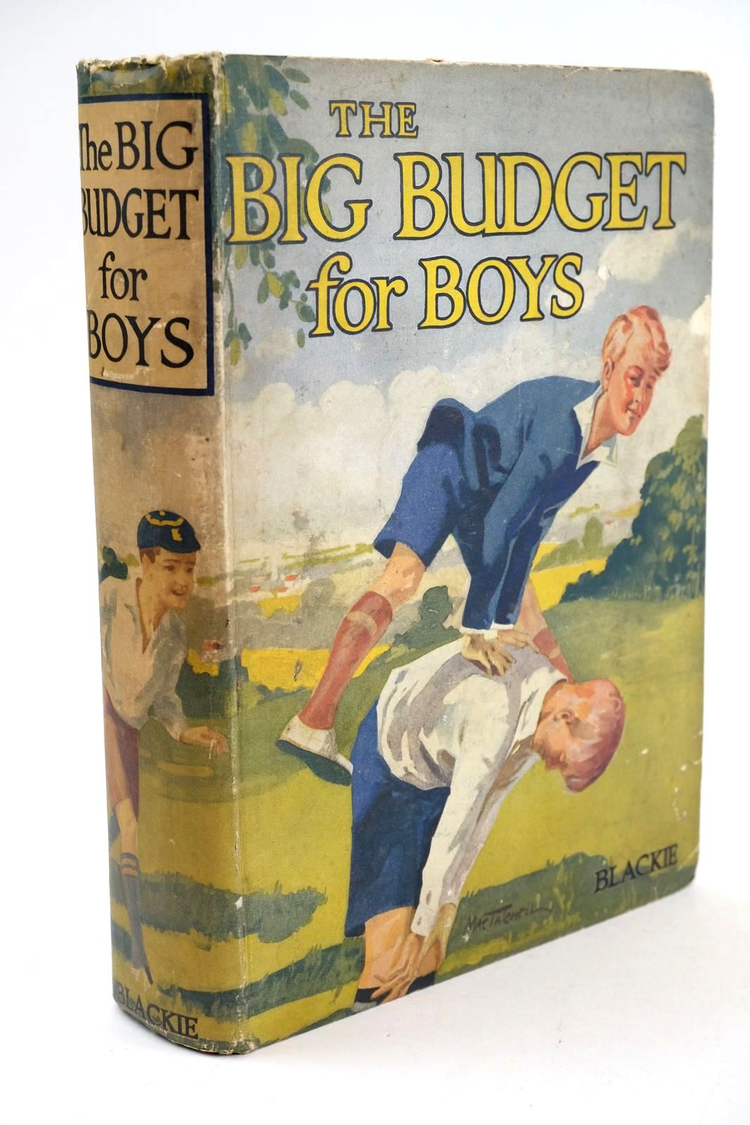 Photo of THE BIG BUDGET FOR BOYS written by Holmes, W.K.
Coales, K. Wallis
Havilton, Jeffrey
et al, 
Westerman, Percy F. illustrated by Lumley, Savile
Wigfull, W. Edward
Prater, Ernest
Brock, R.H.
et al.,  published by Blackie & Son Ltd. (STOCK CODE: 1325135)  for sale by Stella & Rose's Books