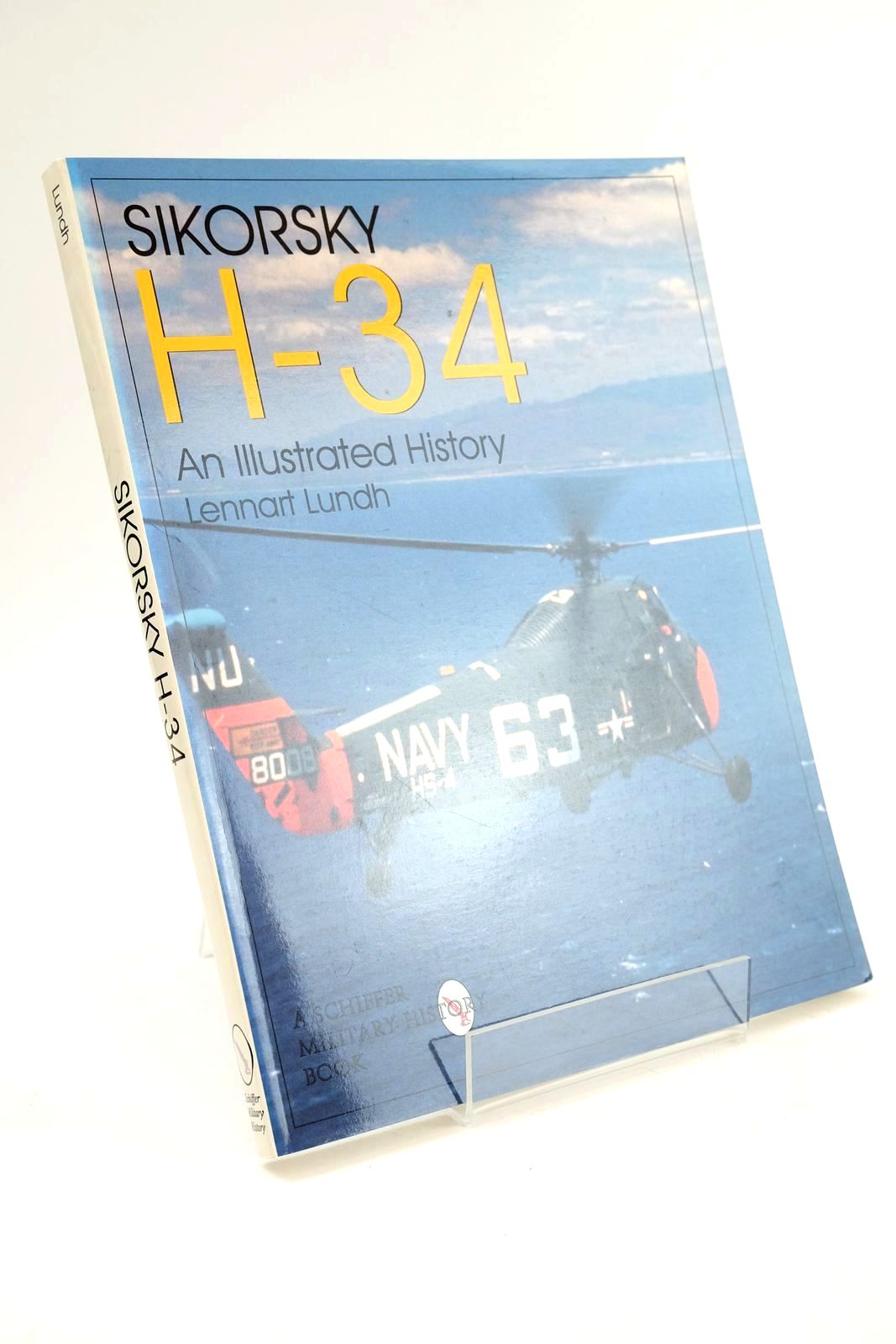 Photo of SIKORSKY H-34 AN ILLUSTRATED HISTORY written by Lundh, Lennart published by Schiffer Publishing Ltd. (STOCK CODE: 1325145)  for sale by Stella & Rose's Books