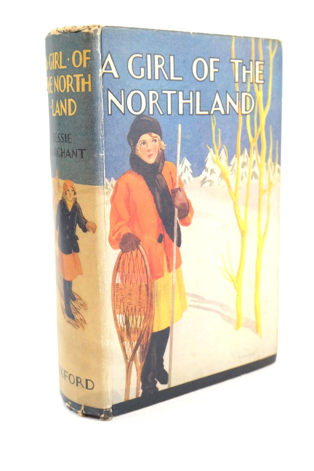 Photo of A GIRL OF THE NORTHLAND written by Marchant, Bessie published by Humphrey Milford, Oxford University Press (STOCK CODE: 1325245)  for sale by Stella & Rose's Books