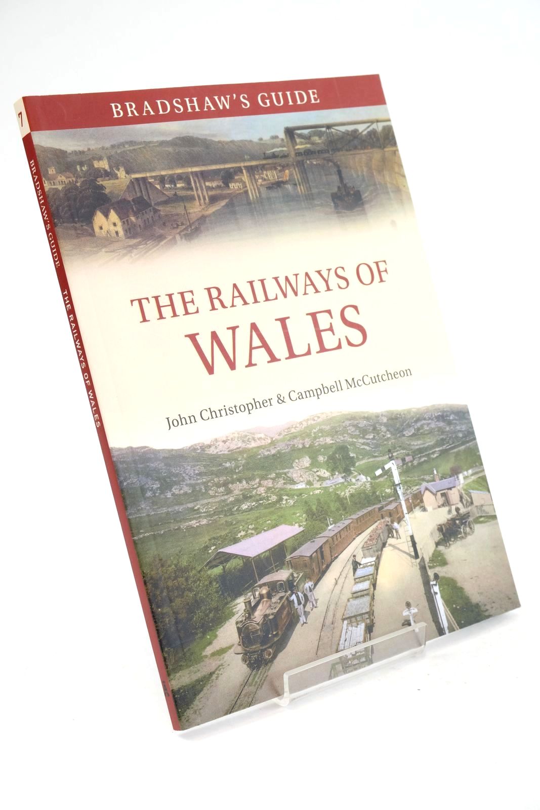 Photo of BRADSHAW'S GUIDE TO THE RAILWAYS OF WALES VOLUME SEVEN written by Christopher, John McCutcheon, Campbell published by Amberley Publishing (STOCK CODE: 1325313)  for sale by Stella & Rose's Books