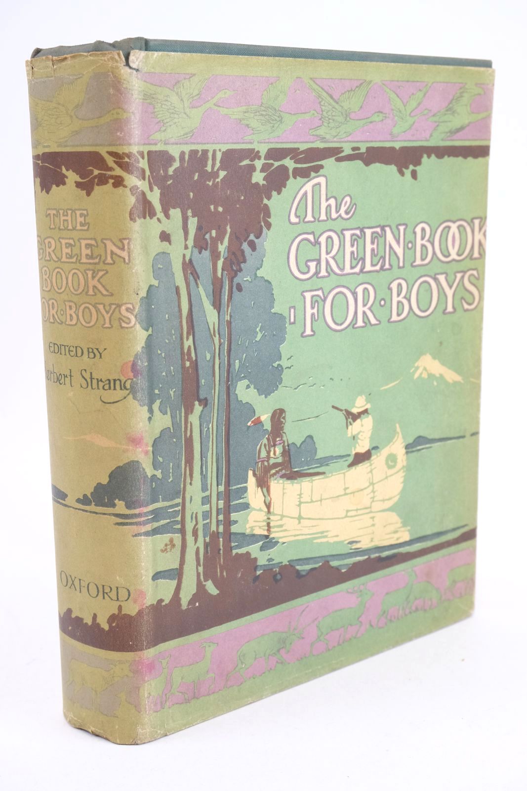 Photo of THE GREEN BOOK FOR BOYS written by Strang, Herbert Fenn, George Manville Step, Edward Henty, G.A. et al,  illustrated by Robinson, T.H. et al.,  published by Oxford University Press, Humphrey Milford (STOCK CODE: 1325523)  for sale by Stella & Rose's Books