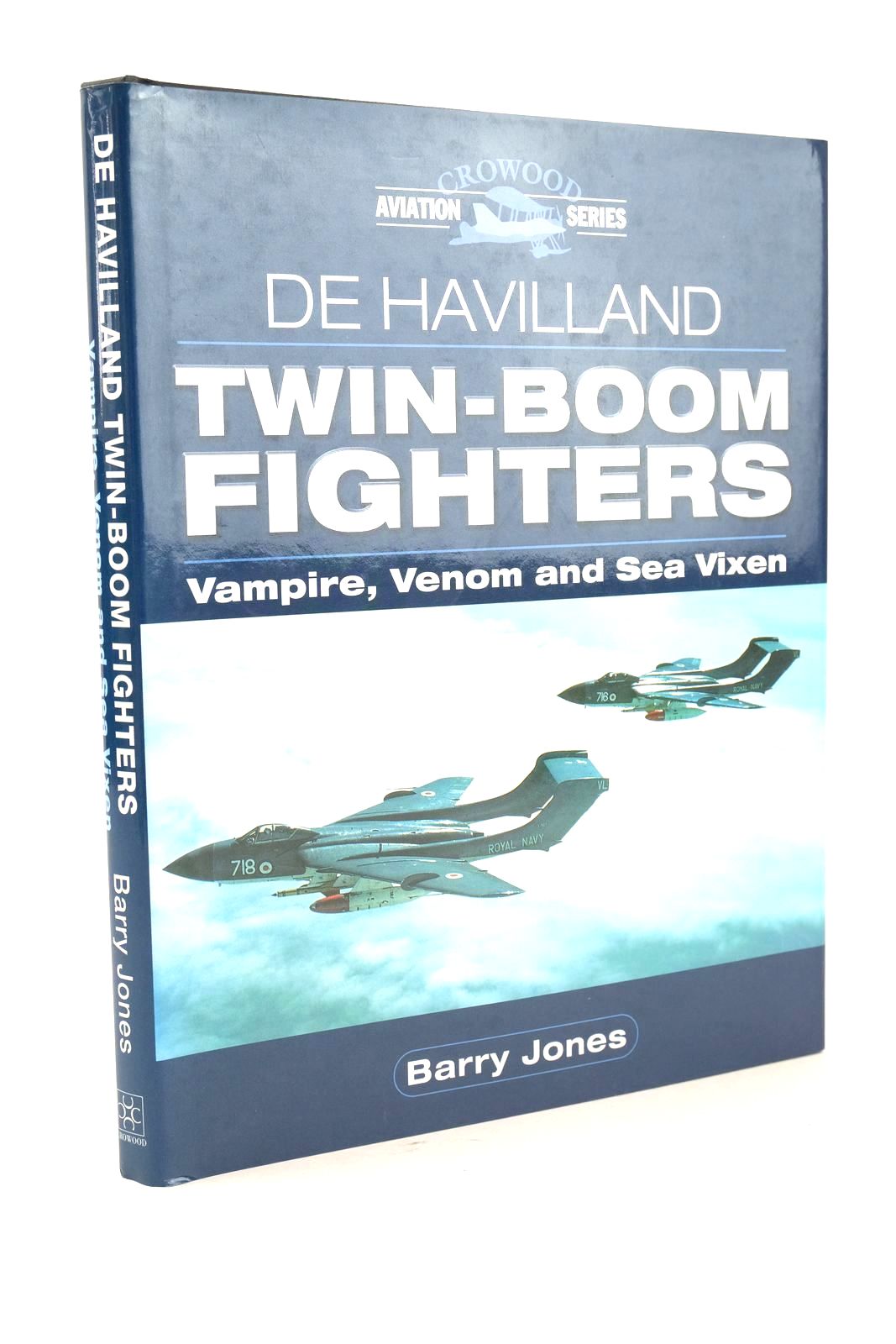 Photo of DE HAVILLAND TWIN-BOOM FIGHTERS: VAMPIRE, VENOM AND SEA VIXEN (CROWOOD AVIATION SERIES) written by Jones, Barry published by The Crowood Press (STOCK CODE: 1325548)  for sale by Stella & Rose's Books