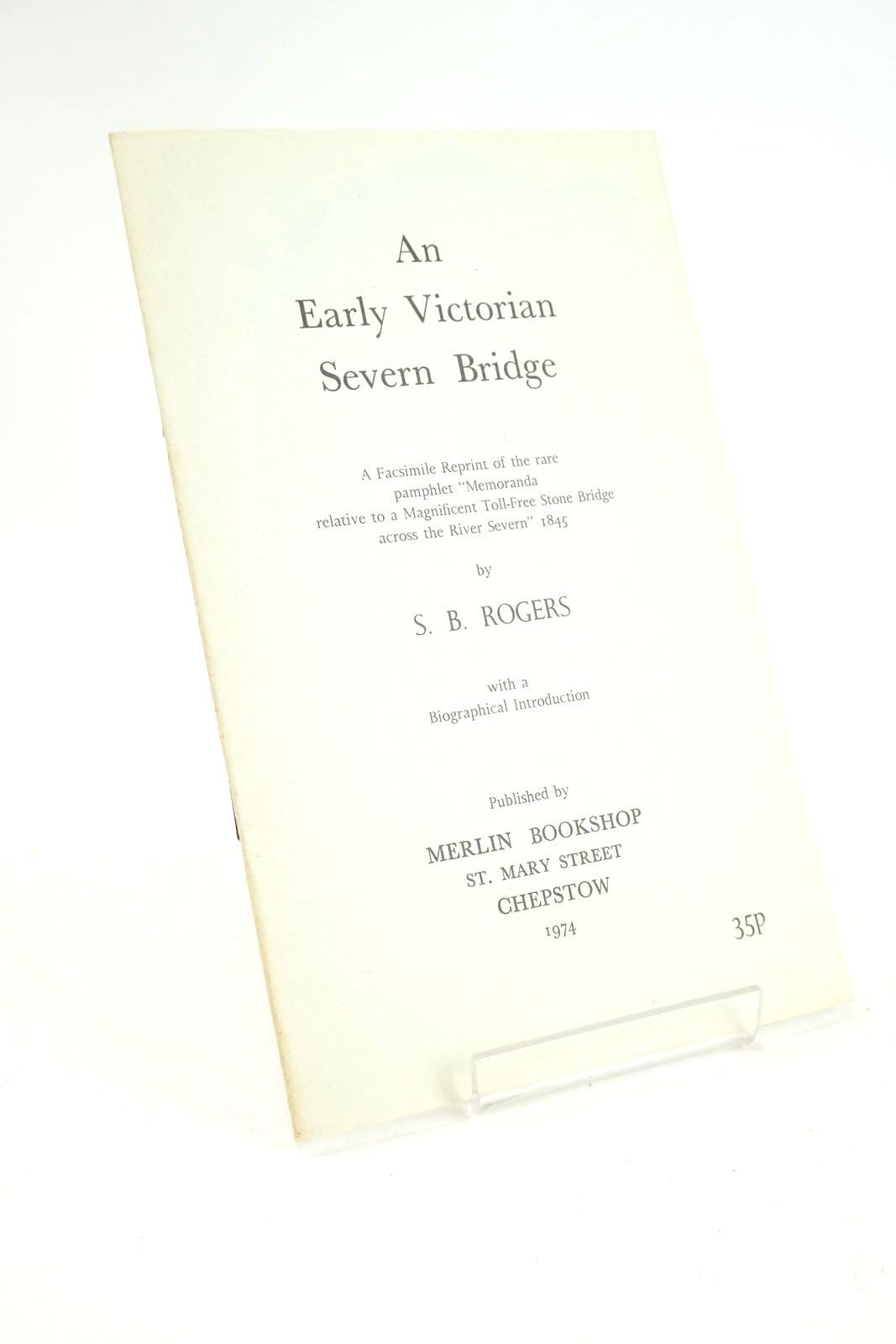 Photo of AN EARLY VICTORIAN SEVERN BRIDGE written by Rogers, Samuel Baldwyn published by Merlin Bookshop (STOCK CODE: 1325708)  for sale by Stella & Rose's Books