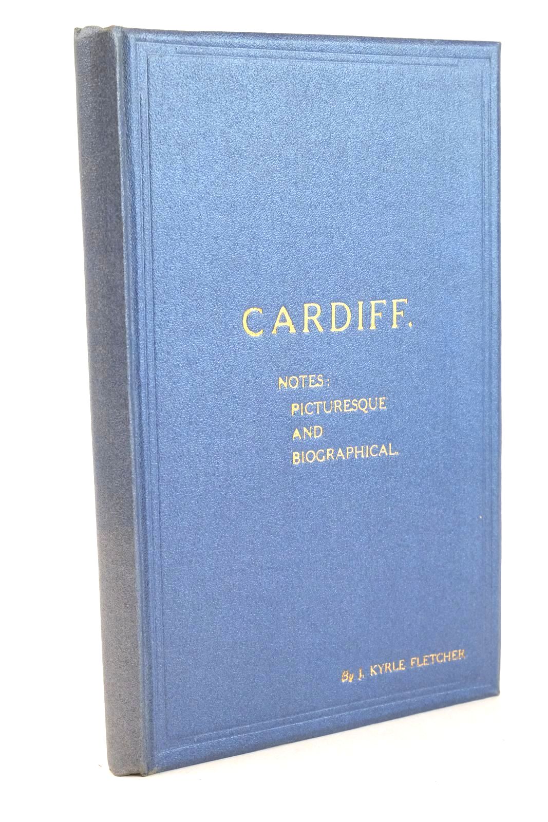 Photo of CARDIFF NOTES PICTURESQUE AND BIOGRAPHICAL written by Fletcher, J. Kyrle illustrated by Griffiths, B.T.A. published by J. Kyrle Fletcher (STOCK CODE: 1325731)  for sale by Stella & Rose's Books
