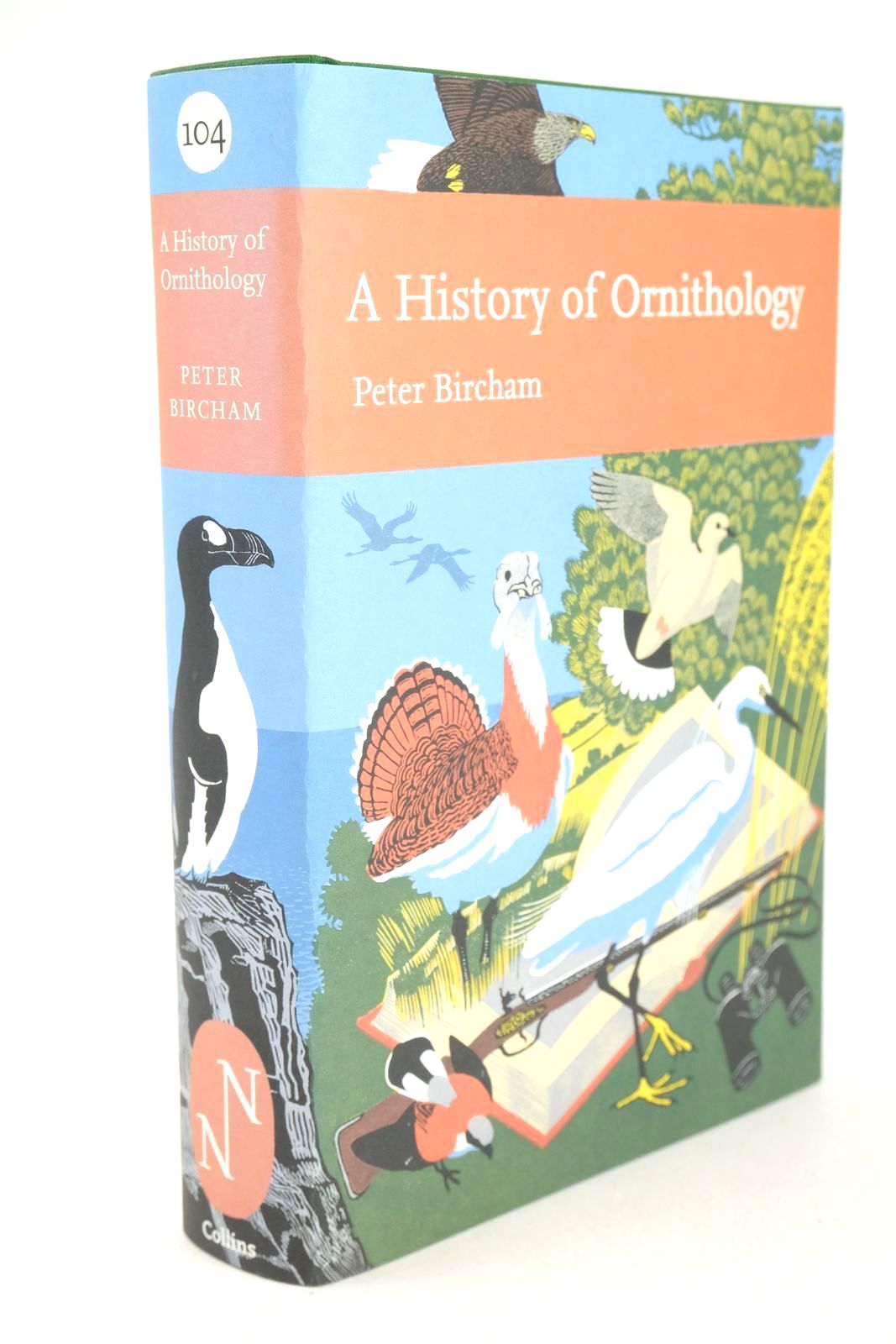 Photo of A HISTORY OF ORNITHOLOGY (NN 104) written by Bircham, Peter published by Collins (STOCK CODE: 1325758)  for sale by Stella & Rose's Books