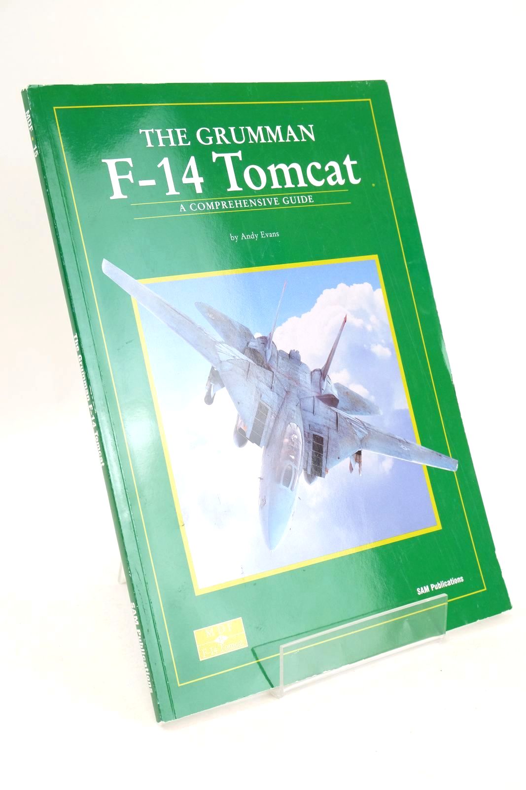 Photo of THE GRUMMAN F-14 TOMCAT: A COMPREHENSIVE GUIDE written by Evans, Andy published by SAM Publications (STOCK CODE: 1326012)  for sale by Stella & Rose's Books
