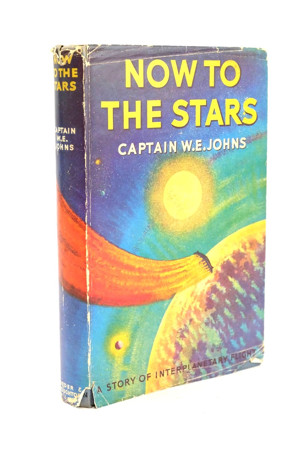 Photo of NOW TO THE STARS written by Johns, W.E. published by Hodder &amp; Stoughton (STOCK CODE: 1326198)  for sale by Stella & Rose's Books