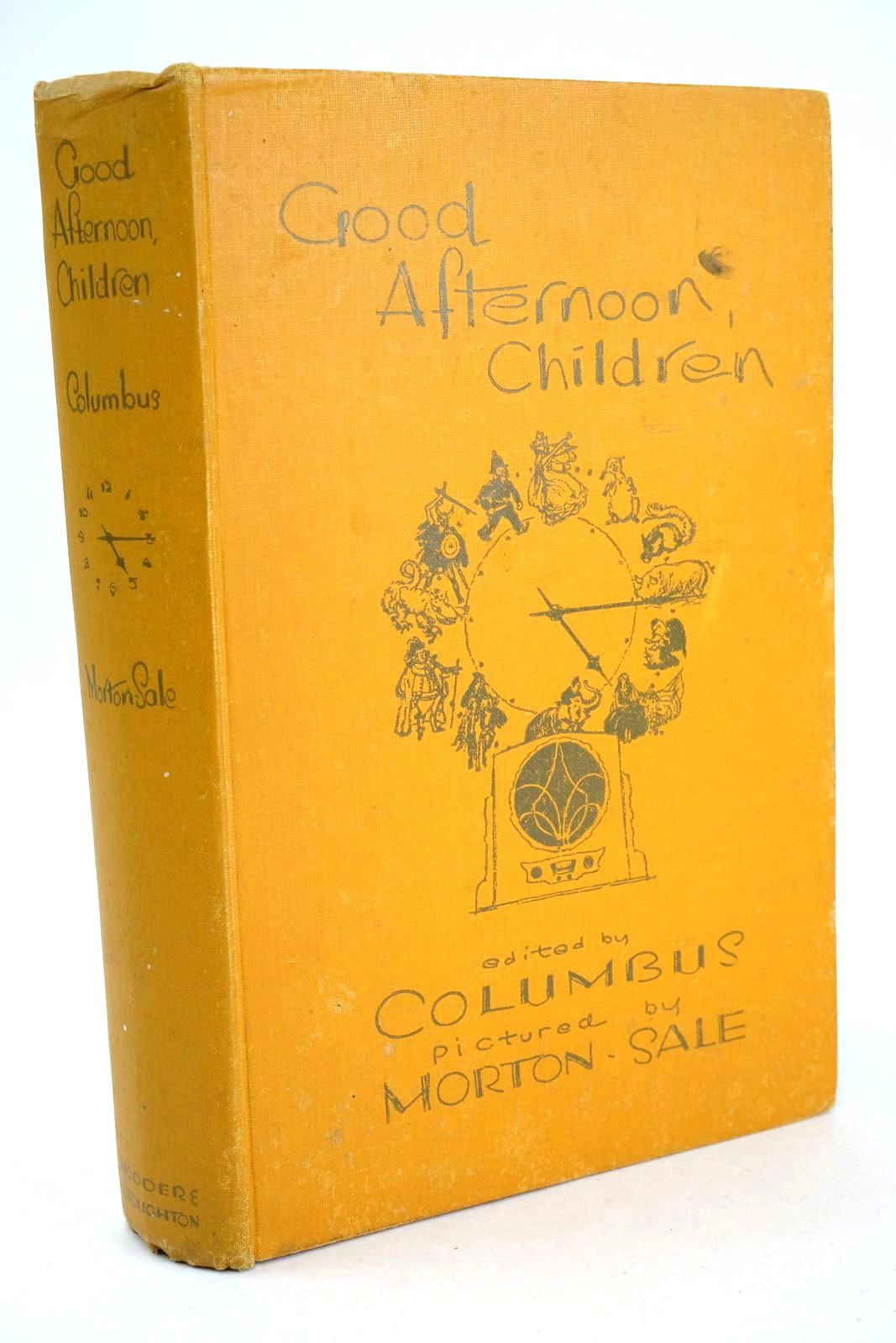 Photo of GOOD AFTERNOON, CHILDREN written by Columbus,  illustrated by Morton-Sale, John published by Hodder &amp; Stoughton (STOCK CODE: 1326240)  for sale by Stella & Rose's Books