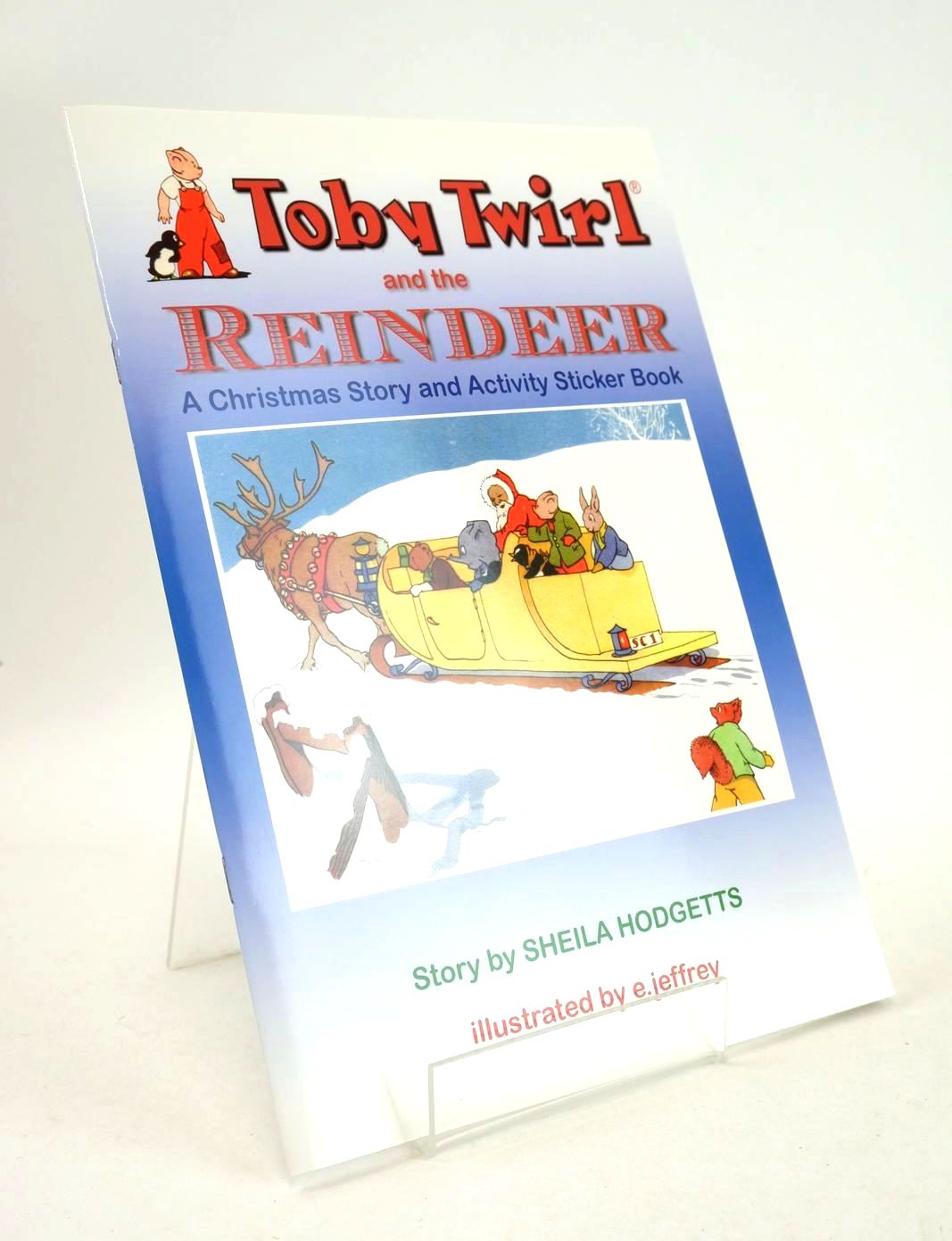 Photo of TOBY TWIRL AND THE REINDEER written by Hodgetts, Sheila illustrated by Jeffrey, E. published by Toby Twirl Ltd. (STOCK CODE: 1326361)  for sale by Stella & Rose's Books