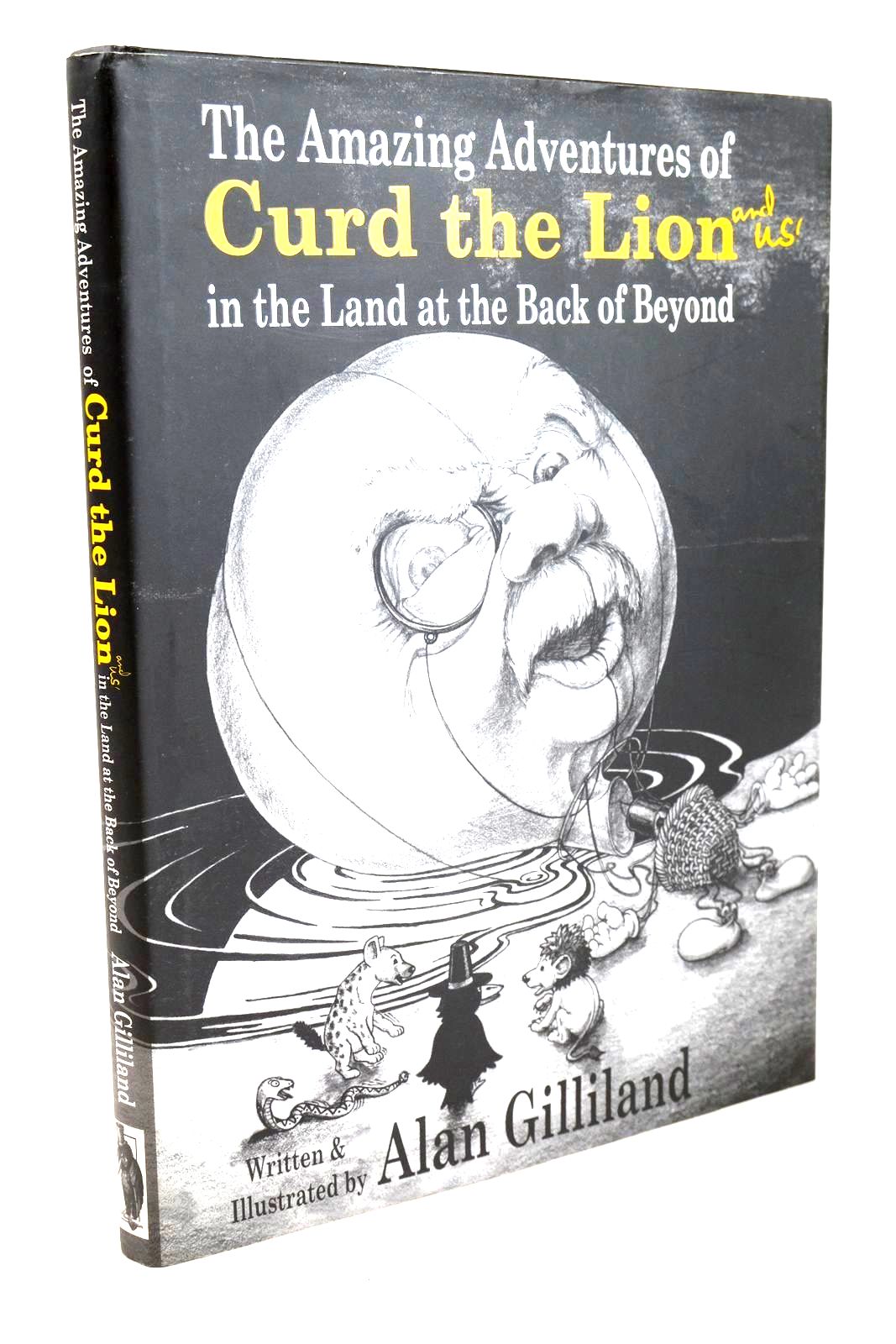 Photo of THE AMAZING ADVENTURES OF CURD THE LION AND US IN THE LAND AT THE BACK OF BEYOND written by Gilliland, Alan illustrated by Gilliland, Alan published by Shabby Tattler Press, Raven's Quill Ltd (STOCK CODE: 1326462)  for sale by Stella & Rose's Books