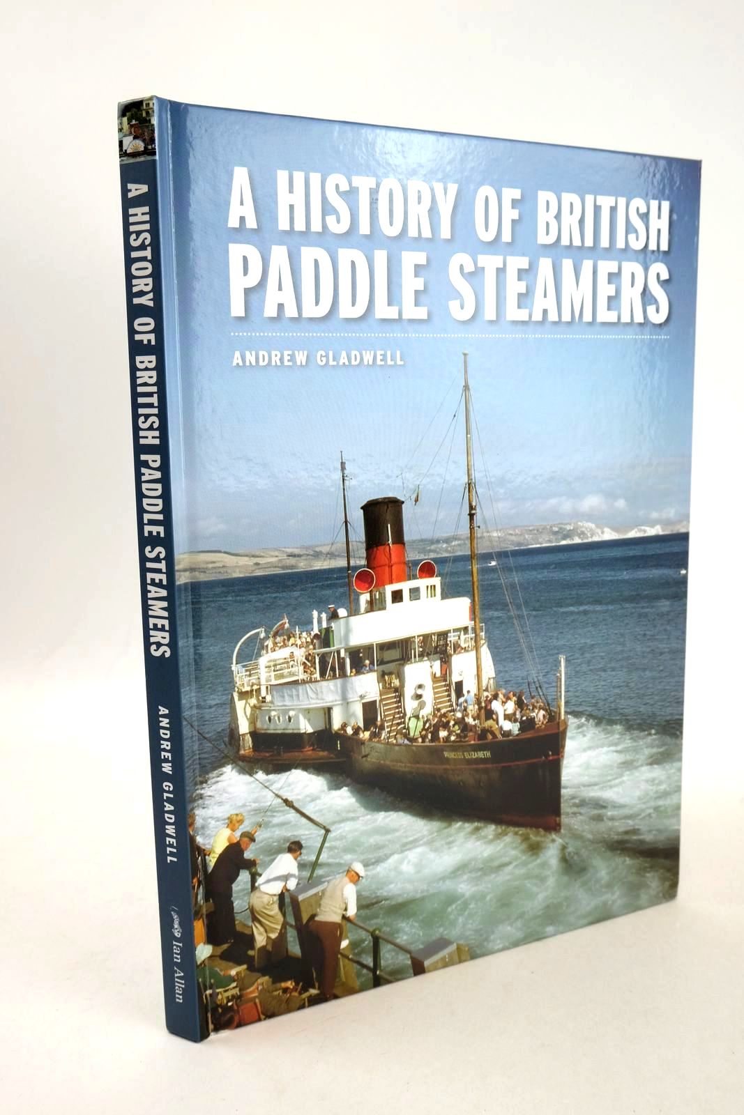 Photo of A HISTORY OF BRITISH PADDLE STEAMERS written by Gladwell, Andrew published by Ian Allan Publishing (STOCK CODE: 1326524)  for sale by Stella & Rose's Books