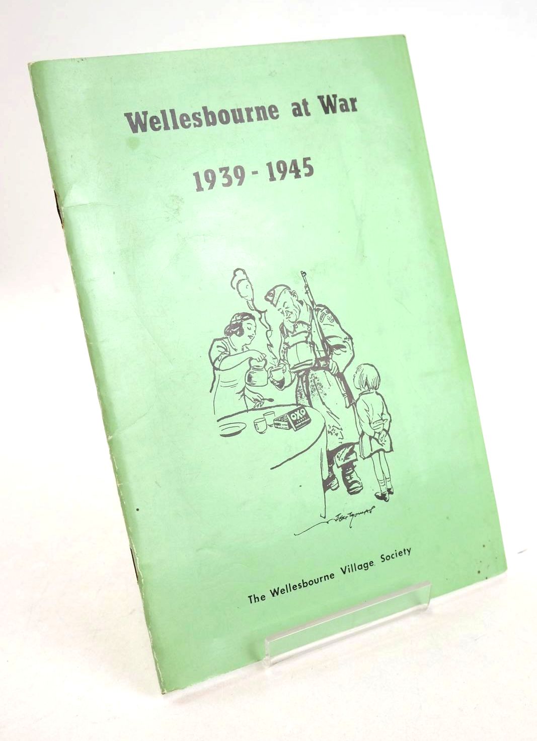 Photo of WELLESBOURNE AT WAR 1939-1945 written by Griffin, Alan England, Daisy Zonik, Eleanor et al, published by The Wellesbourne Village Society (STOCK CODE: 1326576)  for sale by Stella & Rose's Books