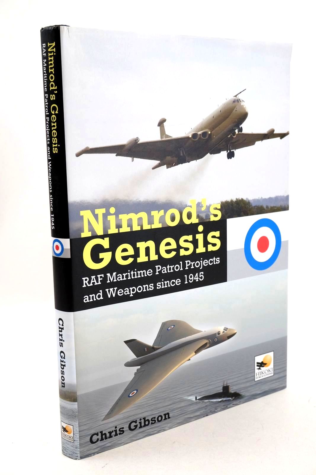 Photo of NIMROD'S GENESIS: RAF MARITIME PATROL PROJECTS AND WEAPONS SINCE 1945 written by Gibson, Chris published by Hikoki Publications (STOCK CODE: 1326659)  for sale by Stella & Rose's Books