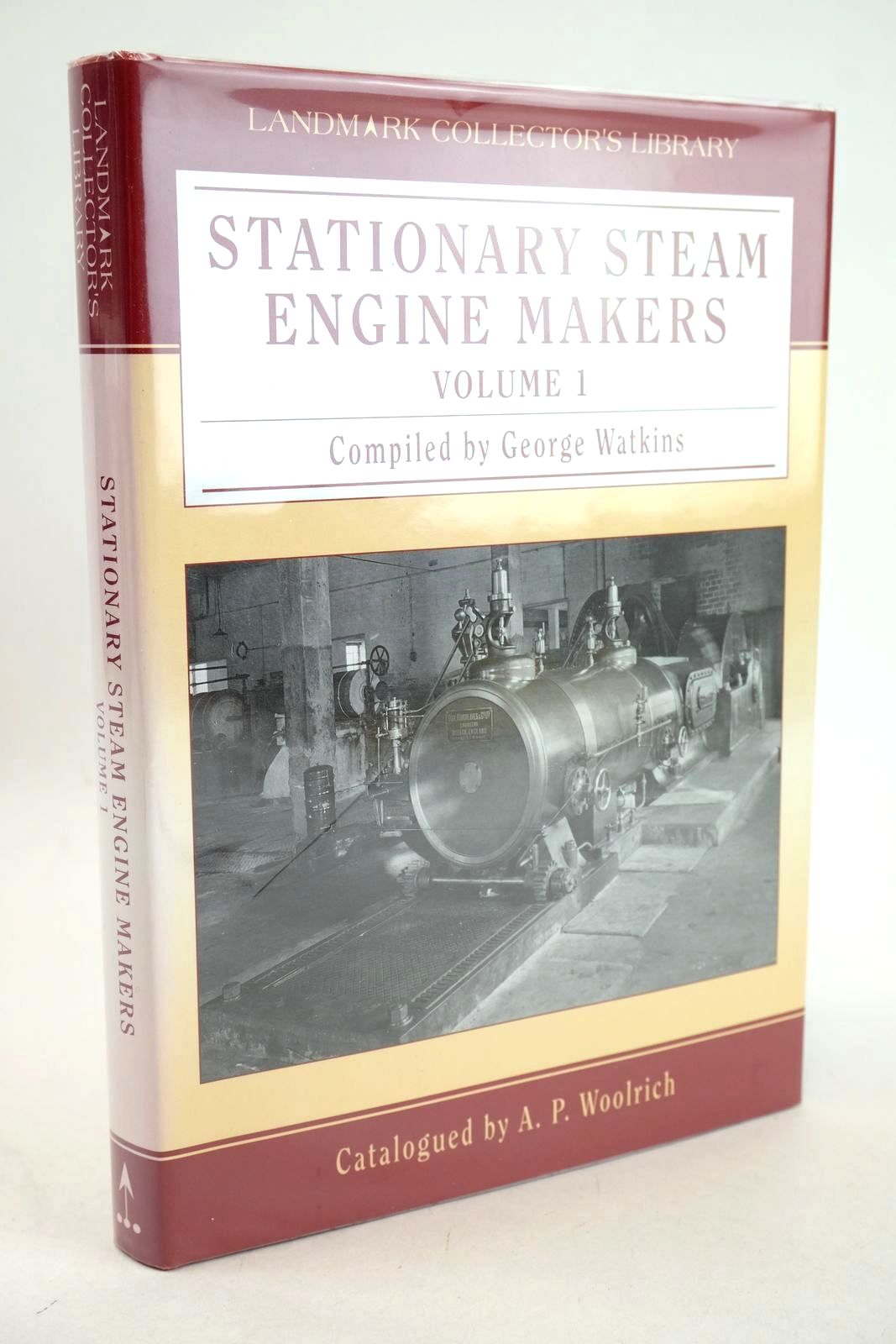Photo of STATIONARY STEAM ENGINE MAKERS VOLUME 1 (LANDMARK COLLECTOR'S LIBRARY) written by Watkins, George Woolrich, A.P. published by Landmark Publishing (STOCK CODE: 1326690)  for sale by Stella & Rose's Books