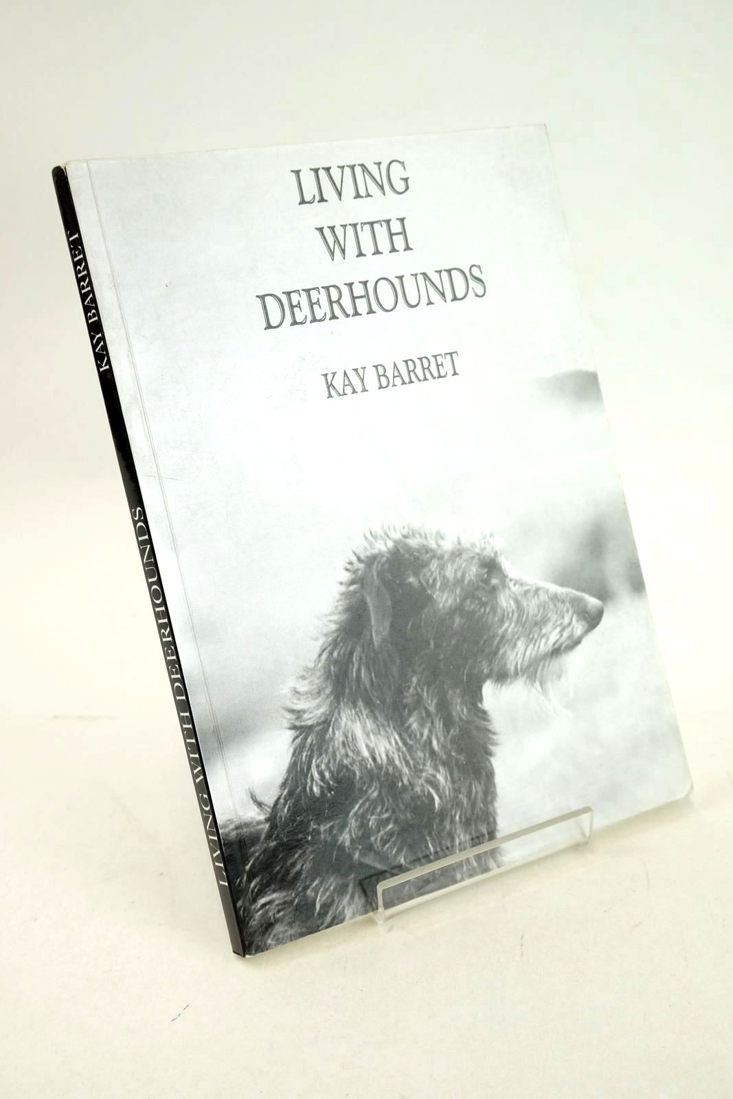 Photo of LIVING WITH DEERHOUNDS written by Barret, Kay published by Kay Barret (STOCK CODE: 1326744)  for sale by Stella & Rose's Books