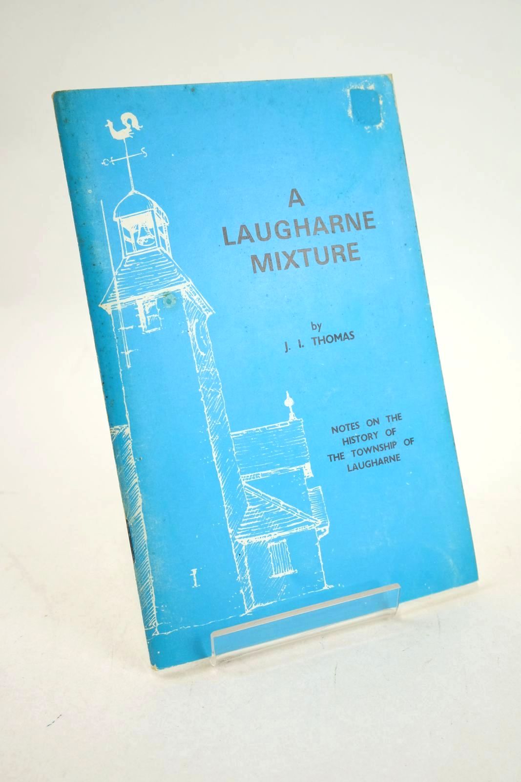 Photo of A LAUGHARNE MIXTURE written by Thomas, J. Iorwerth published by V.G. Lodwick &amp; Sons Ltd. (STOCK CODE: 1326907)  for sale by Stella & Rose's Books