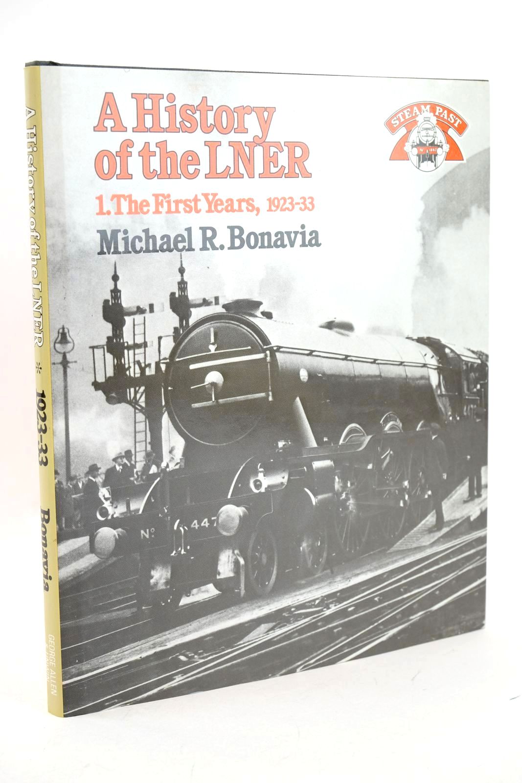 Photo of A HISTORY OF THE LNER: 1. THE EARLY YEARS, 1923-33 written by Bonavia, Michael R. published by Studio Editions (STOCK CODE: 1326940)  for sale by Stella & Rose's Books