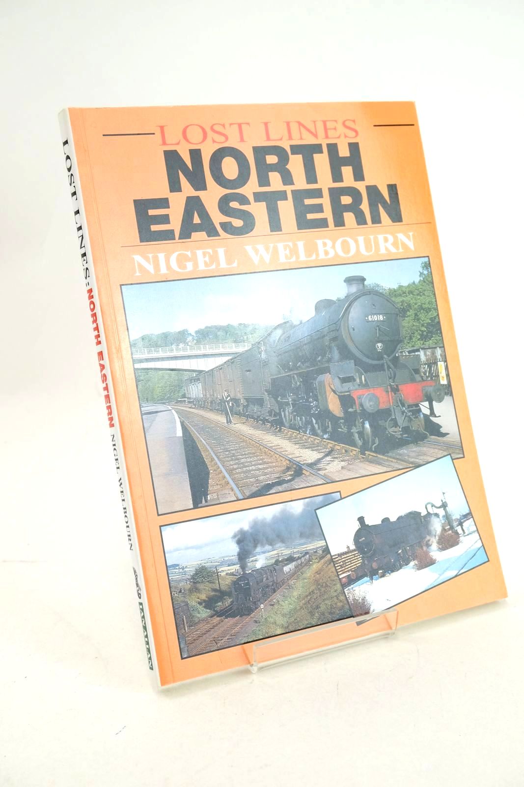 Photo of LOST LINES: NORTH EASTERN written by Welbourn, Nigel published by Ian Allan Publishing (STOCK CODE: 1326947)  for sale by Stella & Rose's Books