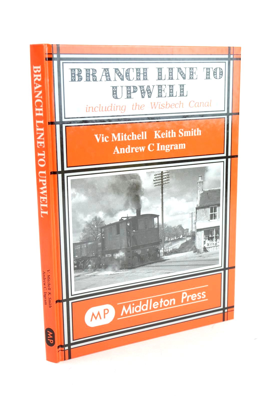 Photo of BRANCH LINE TO UPWELL written by Mitchell, Vic Smith, Keith Ingram, Andrew C. published by Middleton Press (STOCK CODE: 1326949)  for sale by Stella & Rose's Books