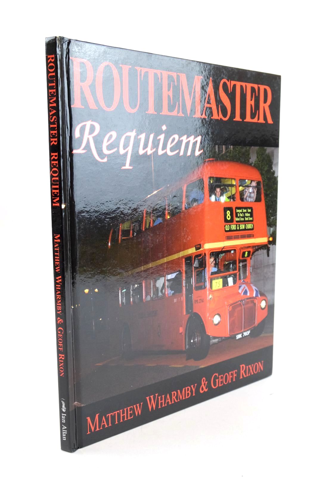 Photo of ROUTEMASTER REQUIEM written by Wharmby, Matthew Rixon, Geoff published by Ian Allan Publishing (STOCK CODE: 1326969)  for sale by Stella & Rose's Books