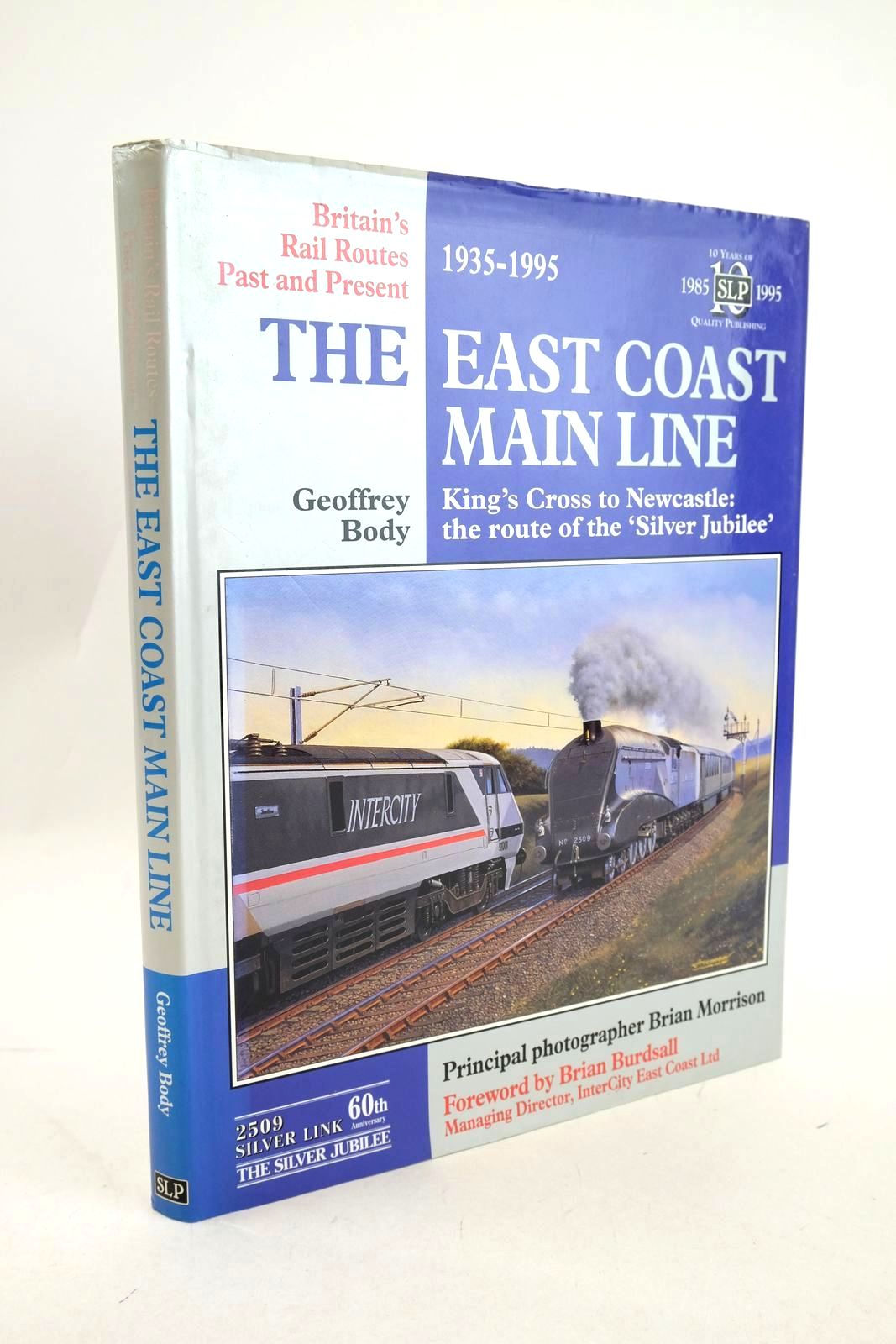 Photo of BRITAIN'S RAIL ROUTES PAST AND PRESENT: THE EAST COAST MAIN LINE written by Body, Geoffrey illustrated by Morrison, Brian published by Silver Link Publishing (STOCK CODE: 1326972)  for sale by Stella & Rose's Books