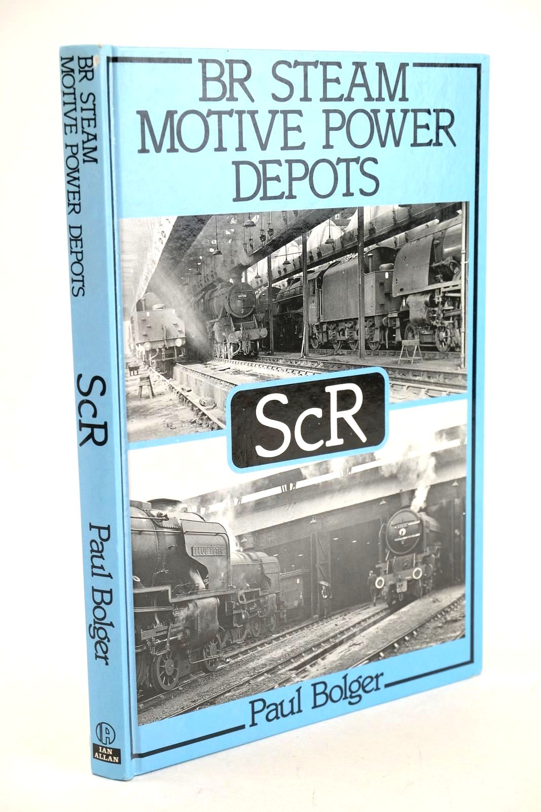 Photo of BR STEAM MOTIVE POWER DEPOTS SCR written by Bolger, Paul published by Ian Allan Ltd. (STOCK CODE: 1327104)  for sale by Stella & Rose's Books