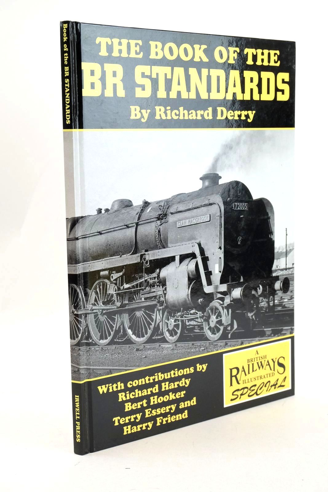 Photo of THE BOOK OF THE BR STANDARDS written by Derry, Richard published by Irwell Press (STOCK CODE: 1327123)  for sale by Stella & Rose's Books
