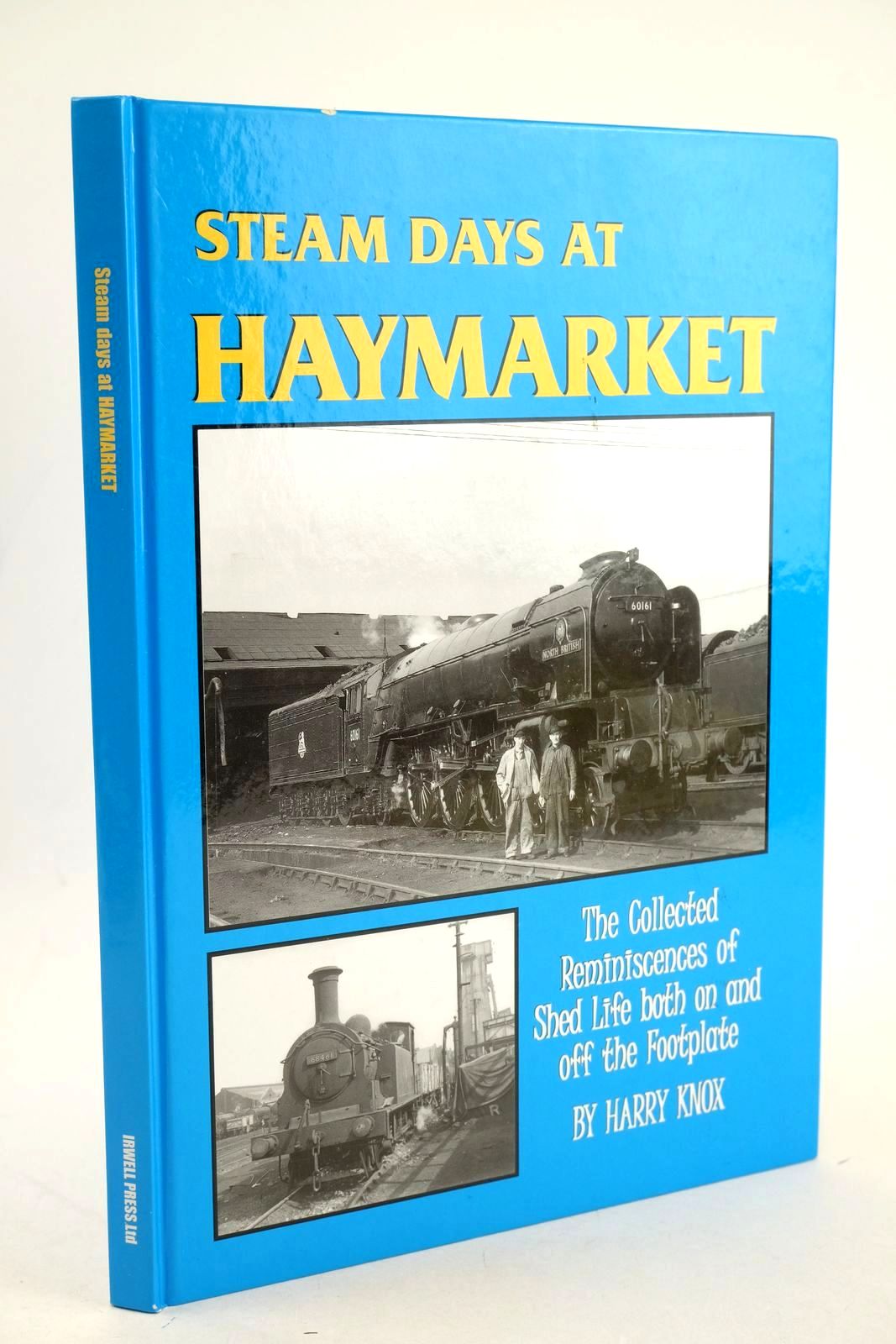Photo of STEAM DAYS AT HAYMARKET written by Knox, Harry published by Irwell Press (STOCK CODE: 1327125)  for sale by Stella & Rose's Books