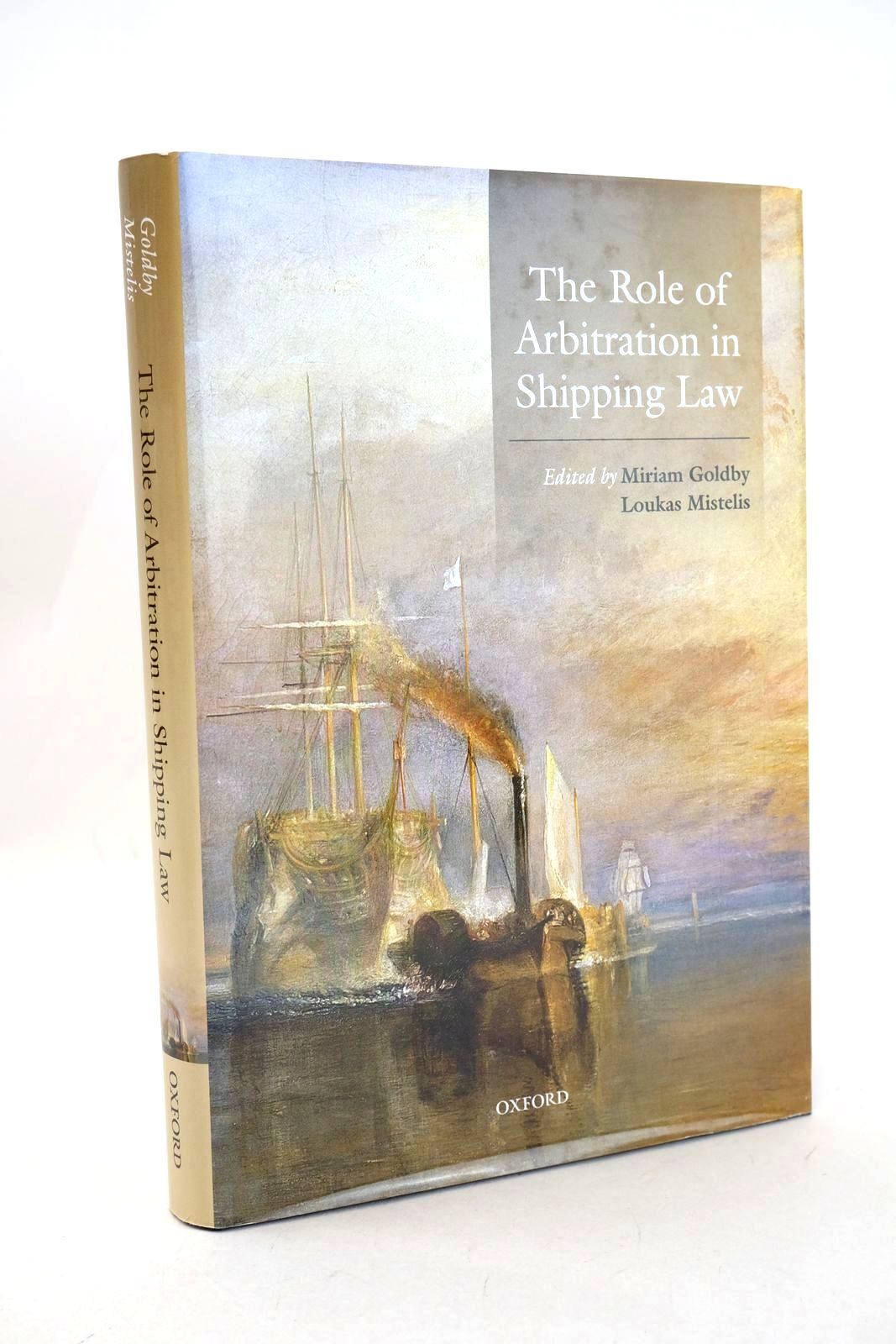 Photo of THE ROLE OF ARBITRATION IN SHIPPING LAW written by Goldby, Miriam Mistelis, Loukas published by Oxford University Press (STOCK CODE: 1327130)  for sale by Stella & Rose's Books