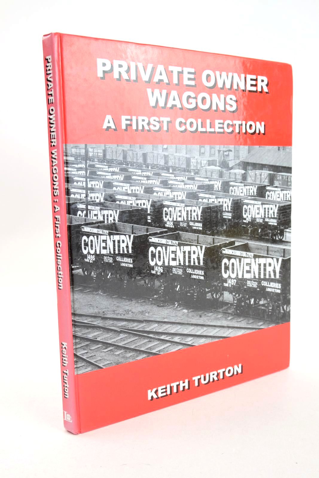 Photo of PRIVATE OWNER WAGONS A FIRST COLLECTION written by Turton, Keith published by Lightmoor Press (STOCK CODE: 1327138)  for sale by Stella & Rose's Books