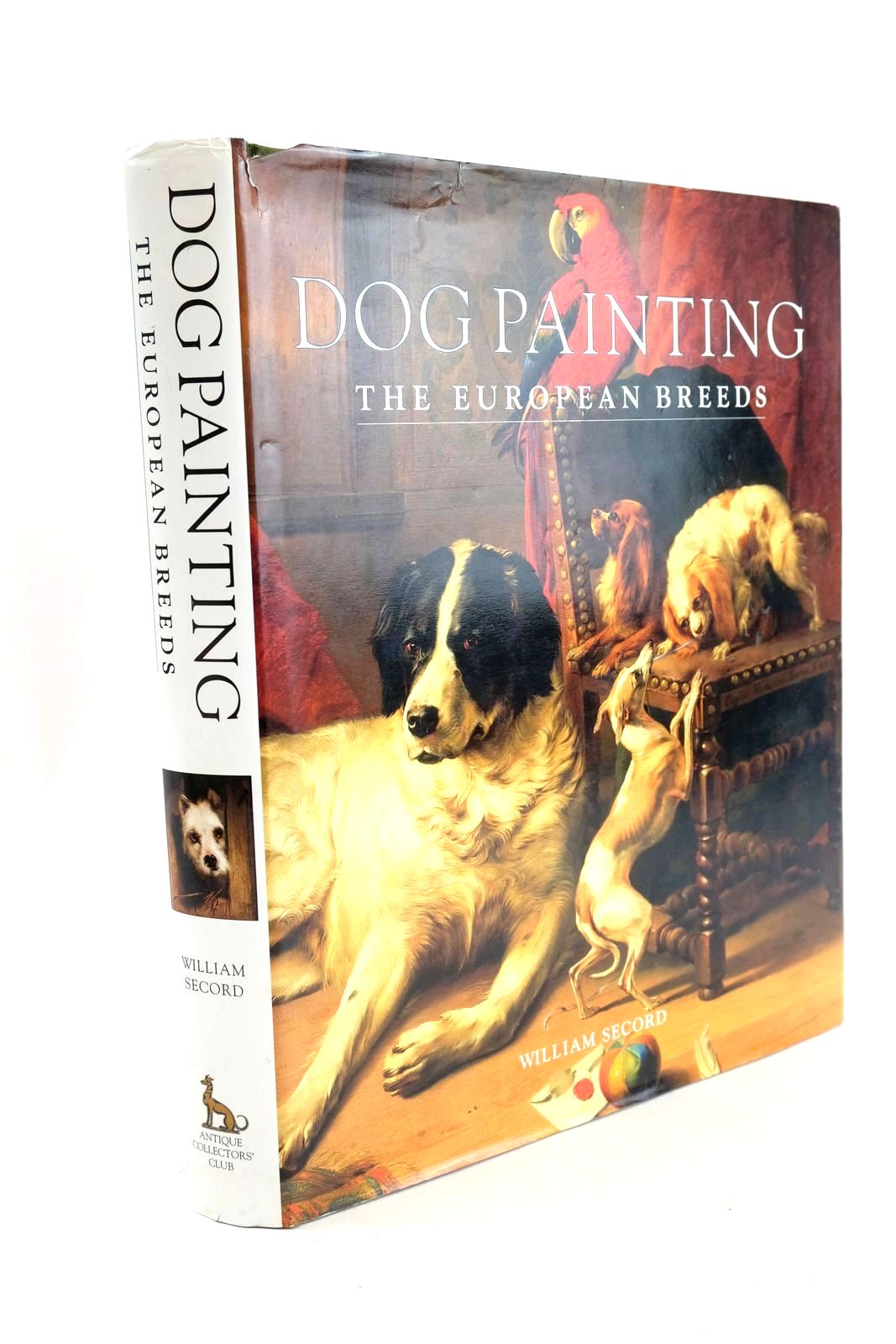 Photo of DOG PAINTING: THE EUROPEAN BREEDS written by Secord, William published by Antique Collectors' Club (STOCK CODE: 1327172)  for sale by Stella & Rose's Books