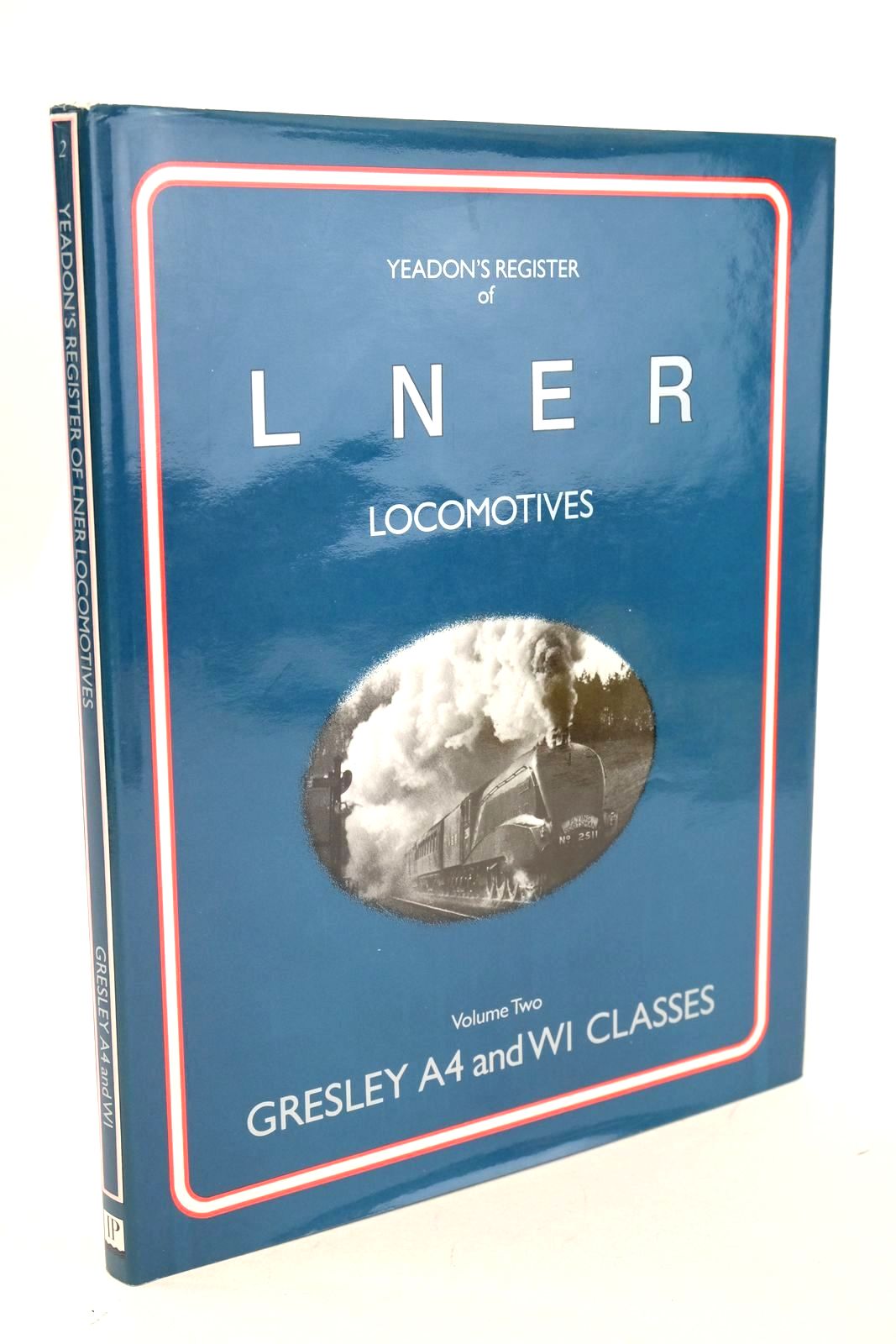 Photo of YEADON'S REGISTER OF LNER LOCOMOTIVES VOLUME TWO written by Yeadon, W.B. published by Irwell Press (STOCK CODE: 1327184)  for sale by Stella & Rose's Books