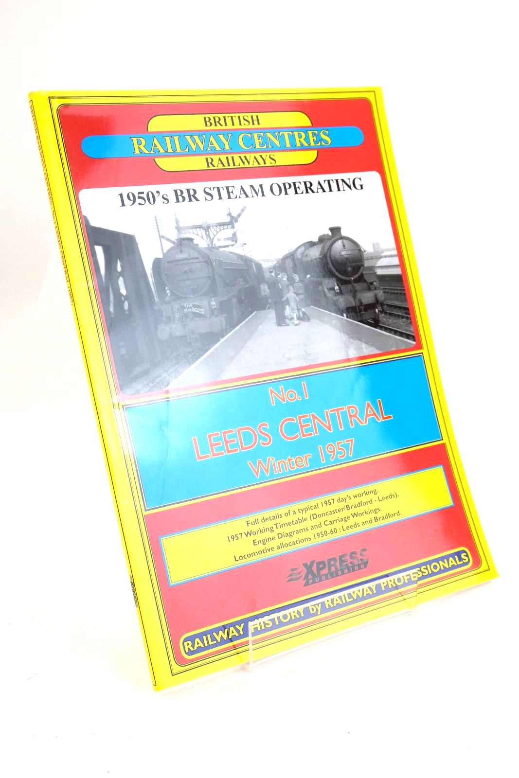Photo of BRITISH RAILWAY CENTRES: No. 1 LEEDS CENTRAL (1957) published by Xpress Publising (STOCK CODE: 1327223)  for sale by Stella & Rose's Books