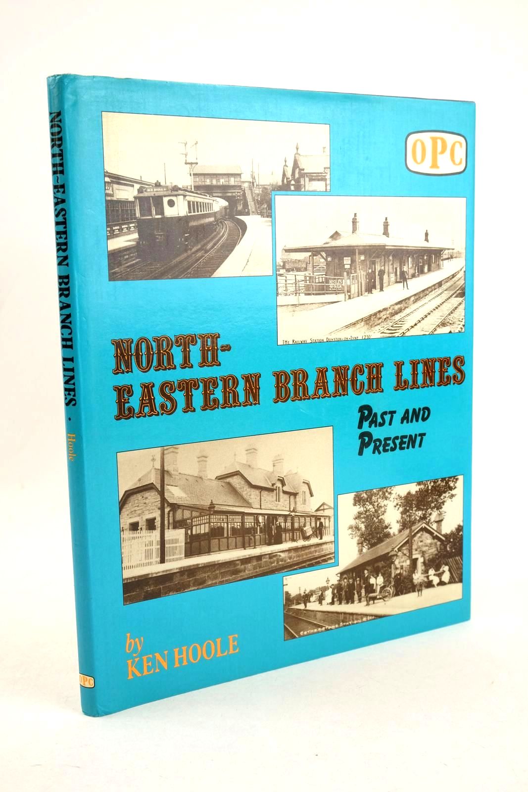 Photo of NORTH-EASTERN BRANCH LINES PAST AND PRESENT written by Hoole, Ken published by Oxford Publishing Co (STOCK CODE: 1327230)  for sale by Stella & Rose's Books