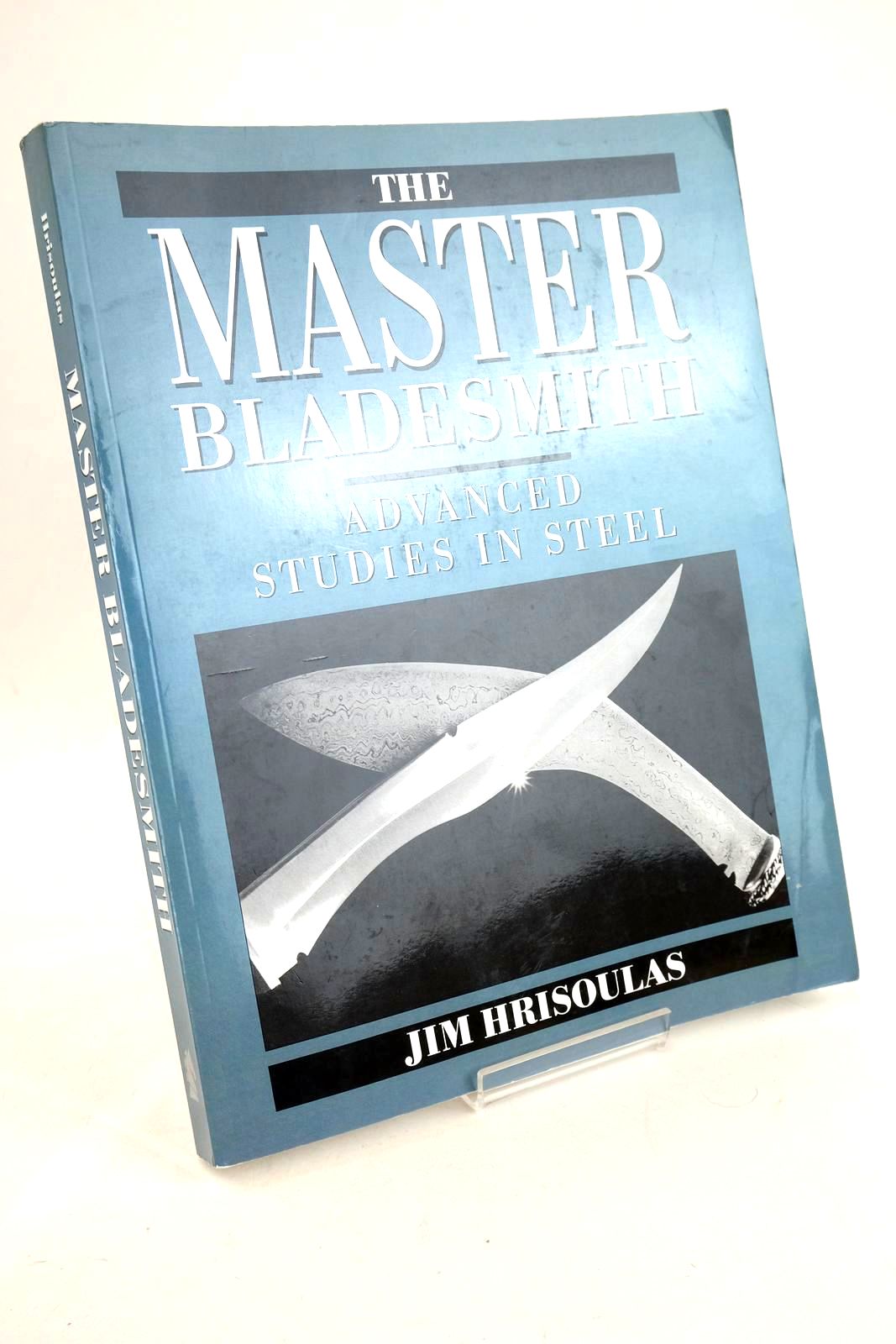 Photo of THE MASTER BLADESMITH: ADVANCED STUDIES IN STEEL written by Hrisoulas, Jim published by Paladin Press (STOCK CODE: 1327290)  for sale by Stella & Rose's Books