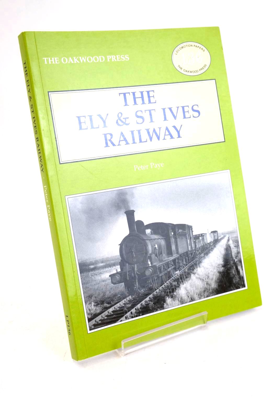 Photo of THE ELY &amp; ST IVES RAILWAY written by Paye, Peter published by The Oakwood Press (STOCK CODE: 1327329)  for sale by Stella & Rose's Books