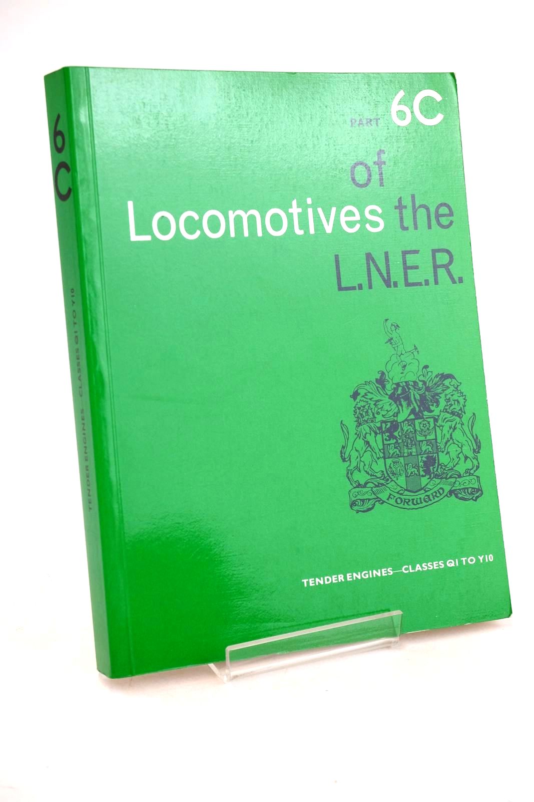 Photo of LOCOMOTIVES OF THE L.N.E.R. PART 6C published by The Railway Correspondence And Travel Society (STOCK CODE: 1327344)  for sale by Stella & Rose's Books