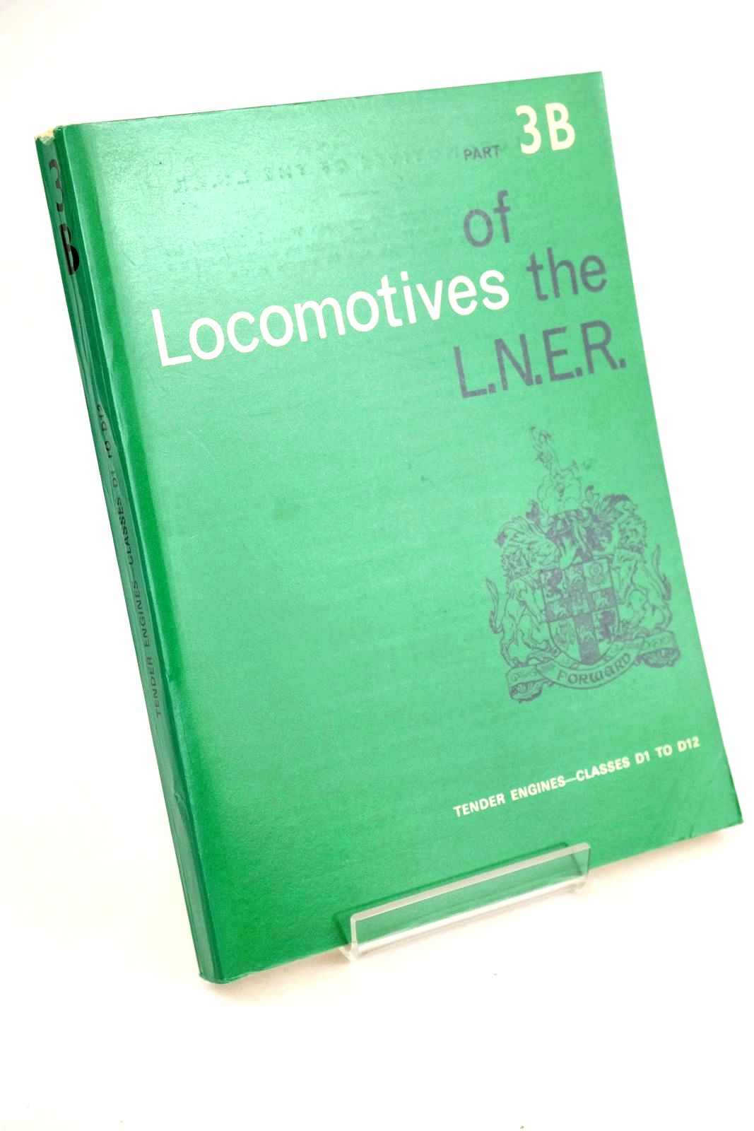 Photo of LOCOMOTIVES OF THE L.N.E.R. PART 3B published by The Railway Correspondence And Travel Society (STOCK CODE: 1327353)  for sale by Stella & Rose's Books