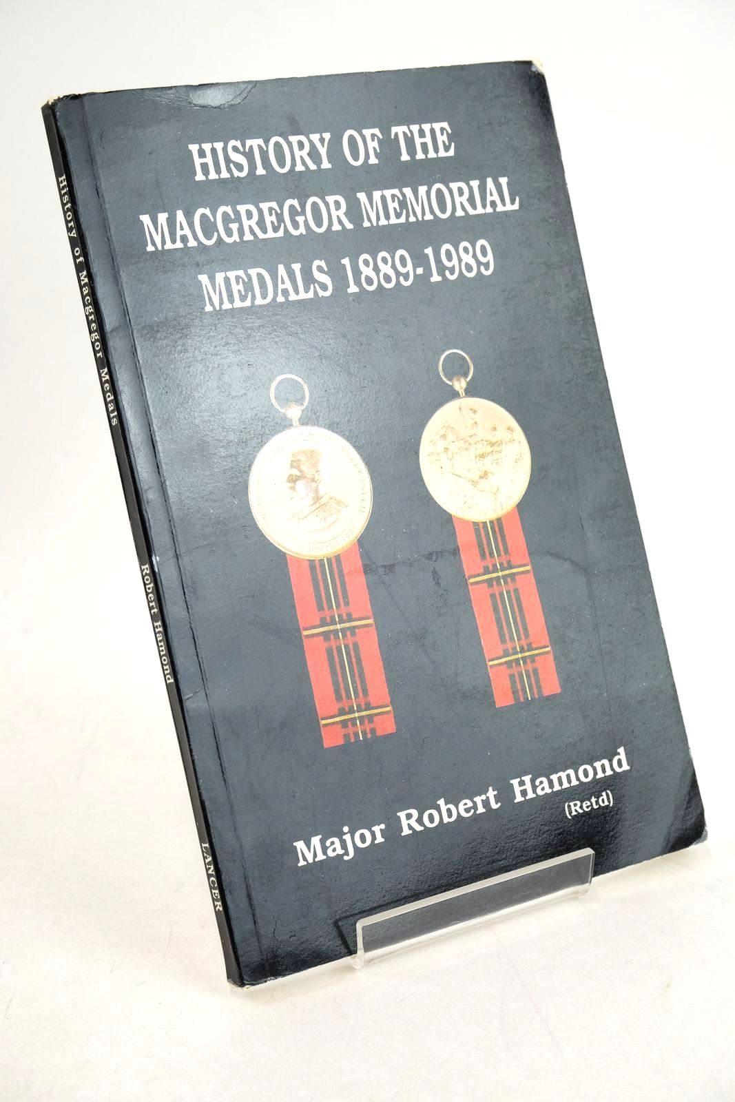Photo of HISTORY OF THE MACGREGOR MEMORIAL MEDALS 1889-1989 written by Hamond, Robert published by Spantech &amp; Lancer (STOCK CODE: 1327462)  for sale by Stella & Rose's Books