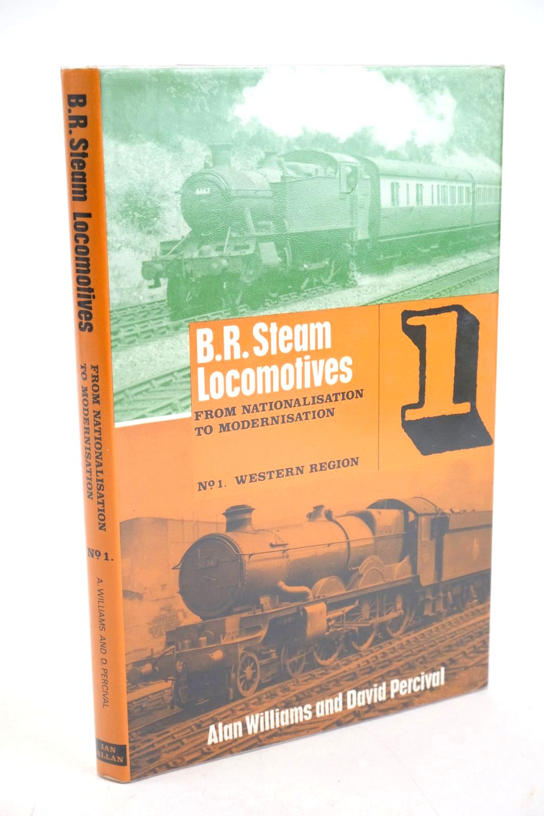 Photo of BR STEAM LOCOMOTIVES FROM NATIONALISATION TO MODERNISATION No. 1 WESTERN REGION written by Williams, Alan Percival, David published by Ian Allan (STOCK CODE: 1327493)  for sale by Stella & Rose's Books