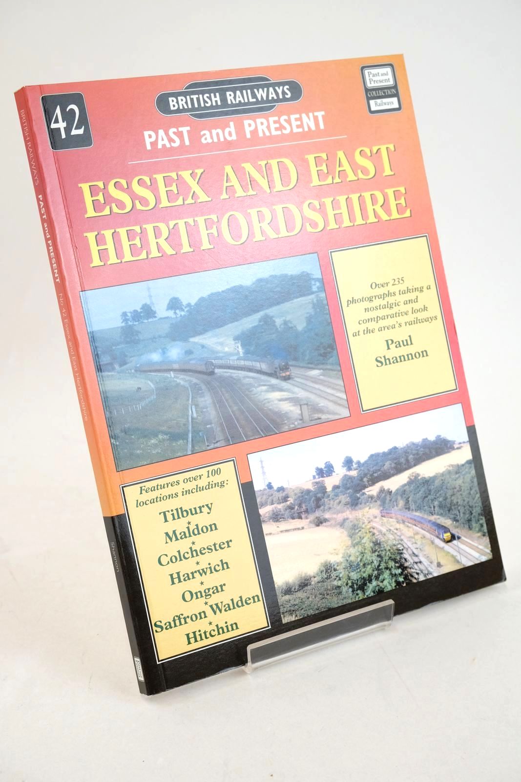 Photo of BRITISH RAILWAYS PAST AND PRESENT No. 42 ESSEX AND EAST HERTFORDSHIRE written by Shannon, Paul published by Past and Present Publishing Ltd. (STOCK CODE: 1327540)  for sale by Stella & Rose's Books