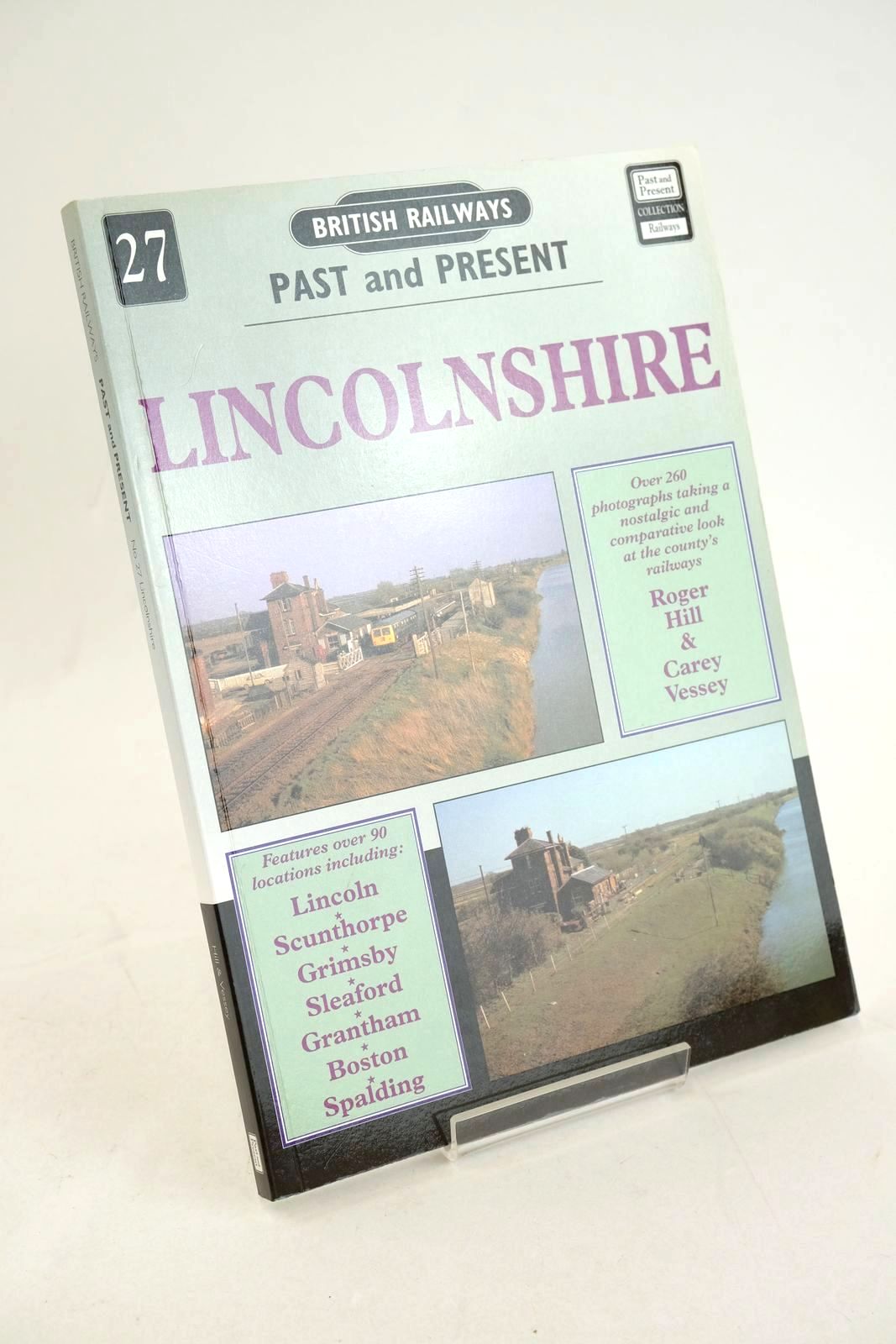 Photo of BRITISH RAILWAYS PAST AND PRESENT No. 27 LINCOLNSHIRE written by Hill, Roger Vessey, Carey published by Past and Present Publishing Ltd. (STOCK CODE: 1327545)  for sale by Stella & Rose's Books