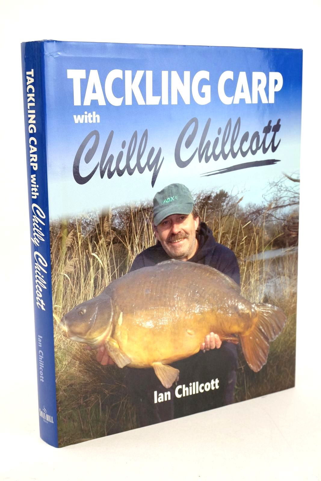 Photo of TACKLING CARP WITH CHILLY CHILLCOTT written by Chillcott, Ian published by Swan Hill Press (STOCK CODE: 1327564)  for sale by Stella & Rose's Books