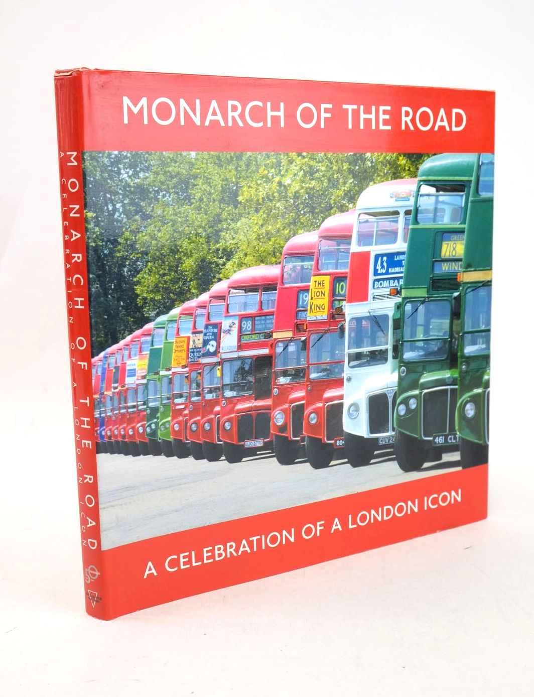 Photo of MONARCH OF THE ROAD: A CELEBRATION OF A LONDON ICON written by Morgan, Andrew Watson, George published by Routemaster Operators &amp; Owners Association (STOCK CODE: 1327575)  for sale by Stella & Rose's Books
