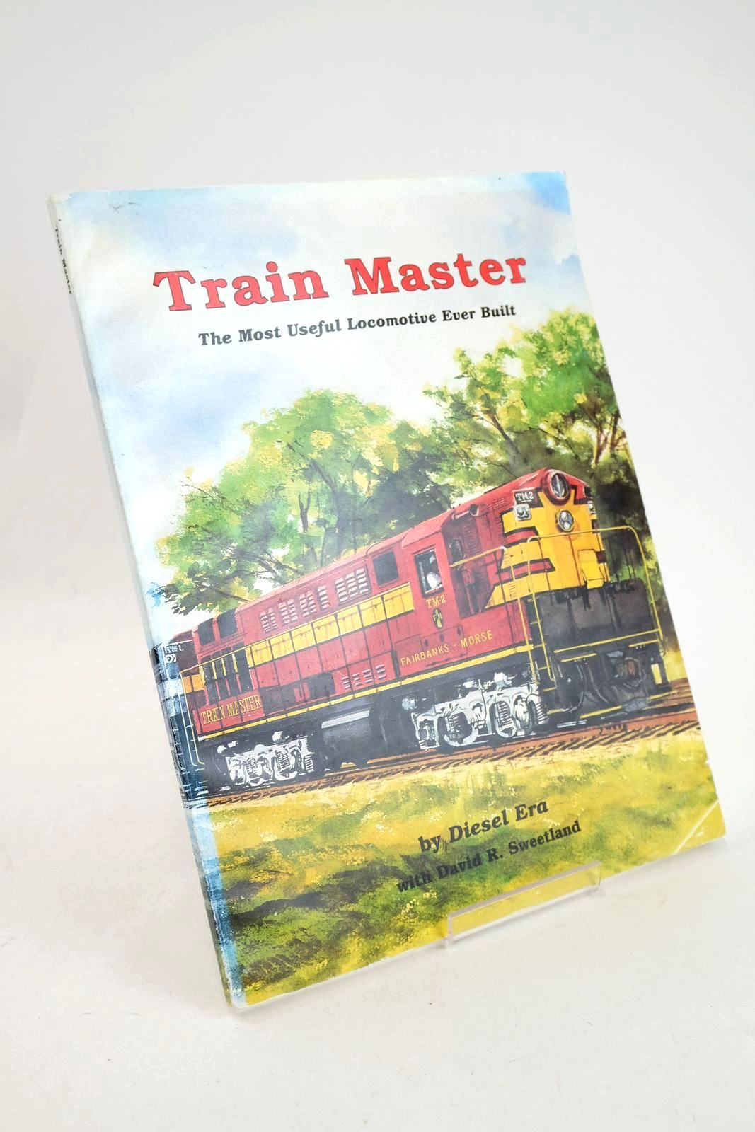 Photo of TRAIN MASTER: THE MOST USEFUL LOCOMOTIVE EVER BUILT written by Era, Diesel Sweetland, David R. published by Withers Publishing (STOCK CODE: 1327639)  for sale by Stella & Rose's Books
