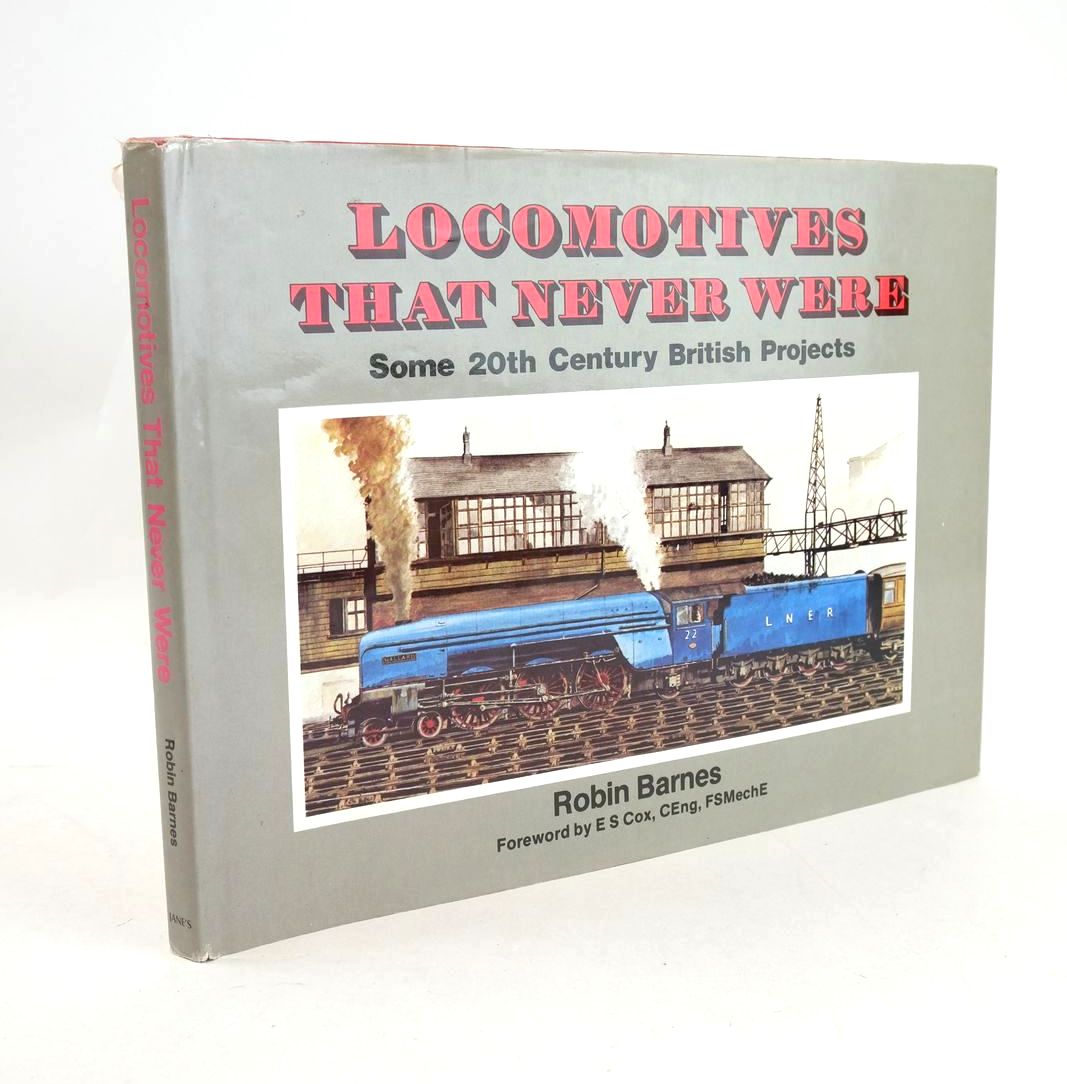 Photo of LOCOMOTIVES THAT NEVER WERE: SOME 20TH CENTURY BRITISH PROJECTS written by Barnes, Robin published by Jane's Publishing Company (STOCK CODE: 1327641)  for sale by Stella & Rose's Books