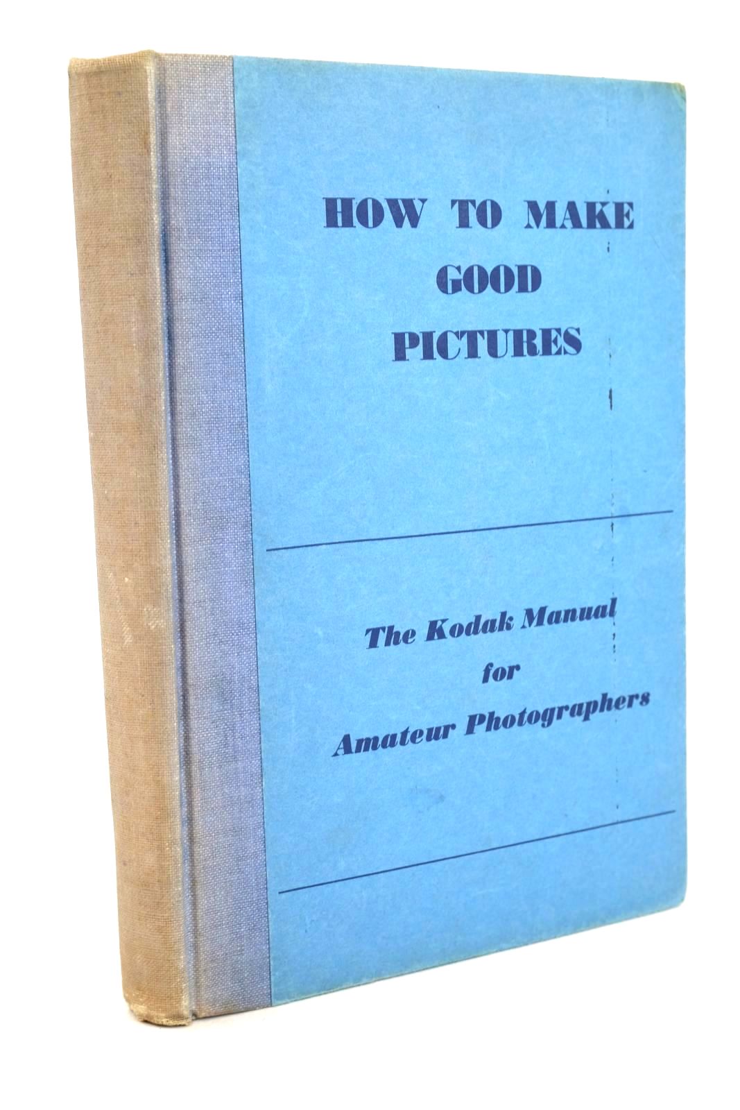 Photo of HOW TO MAKE GOOD PICTURES published by Kodak (STOCK CODE: 1327706)  for sale by Stella & Rose's Books