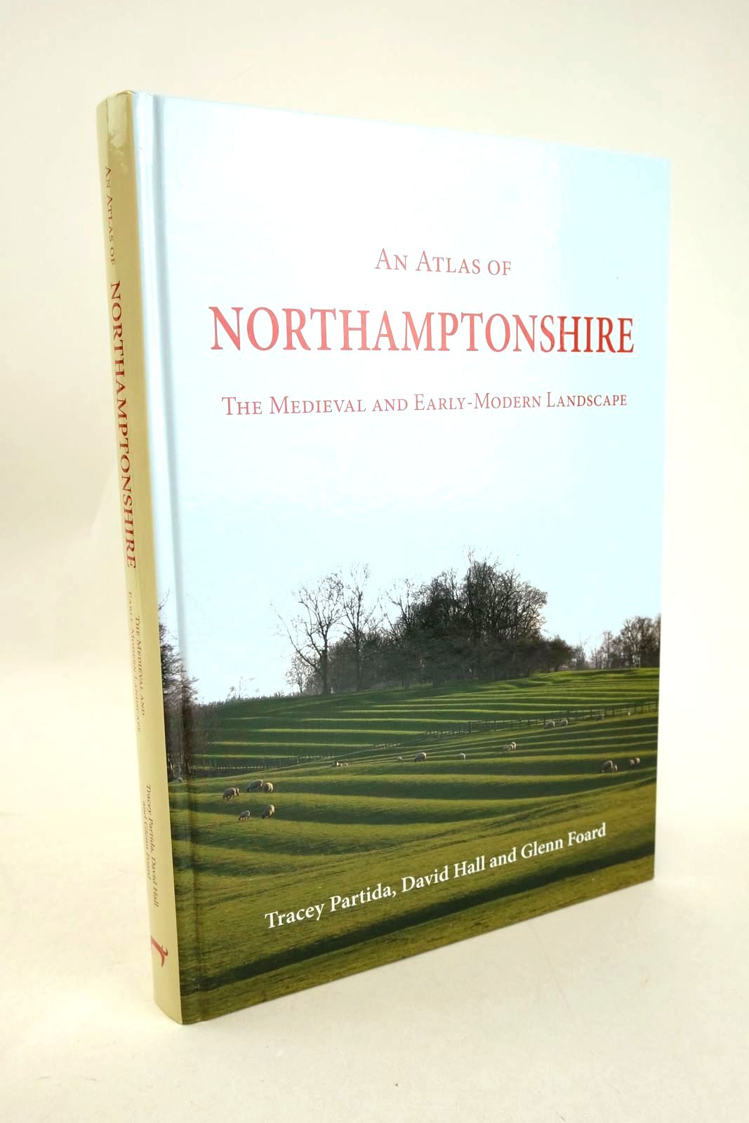 Photo of AN ATLAS OF NORTHAMPTONSHIRE: THE MEDIEVAL AND EARLY-MODERN LANDSCAPE written by Partida, Tracey Hall, David Foard, Glenn published by Oxbow Books (STOCK CODE: 1327720)  for sale by Stella & Rose's Books