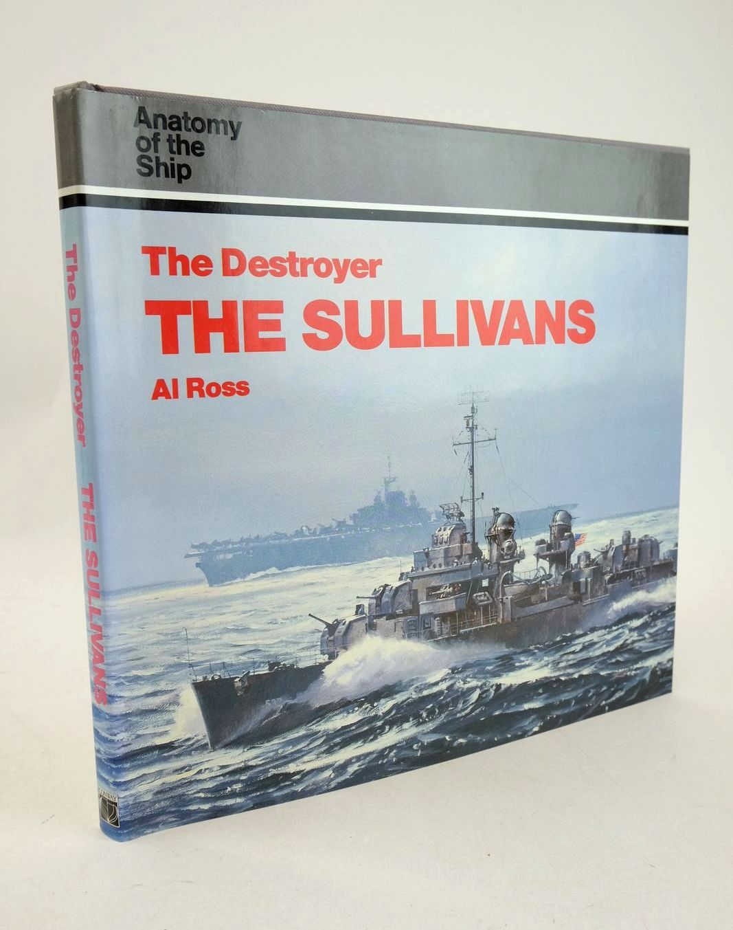 Photo of THE DESTROYER THE SULLIVANS (ANATOMY OF THE SHIP) written by Ross, Al published by Conway Maritime Press (STOCK CODE: 1327726)  for sale by Stella & Rose's Books