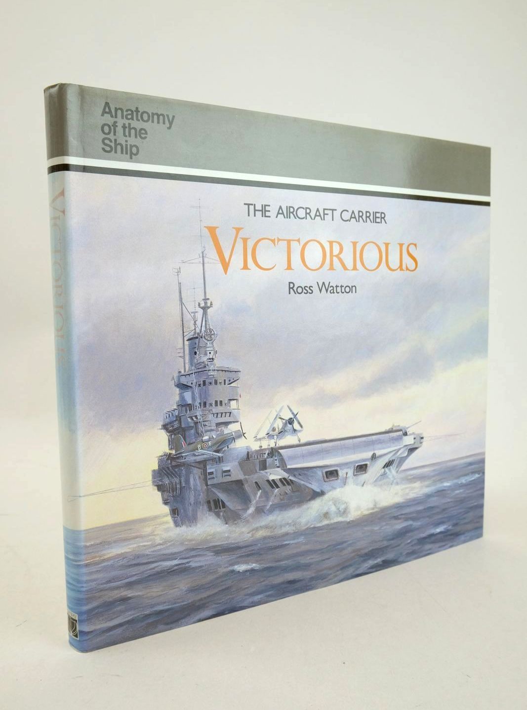 Photo of THE AIRCRAFT CARRIER VICTORIOUS (ANATOMY OF THE SHIP) written by Watton, Ross published by Conway Maritime Press (STOCK CODE: 1327730)  for sale by Stella & Rose's Books